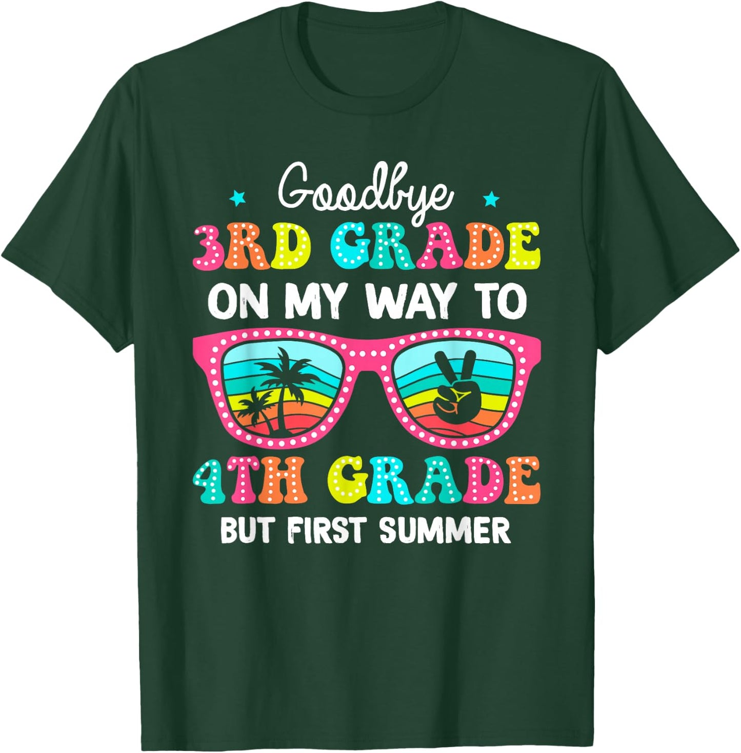 Goodbye 3rd Grade Graduation To 4th Grade First Summer Funny Women Kids T-Shirt - T-Shirt | Forest