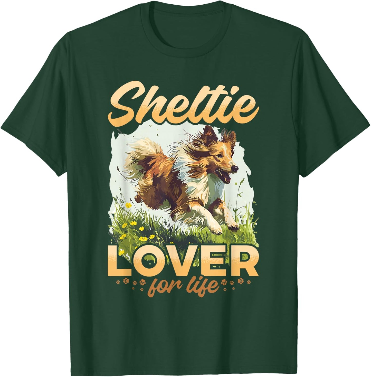 Shetland Sheepdog Dog Sheltie - Sheltie Lover for life T-Shirt - T-Shirt | Forest