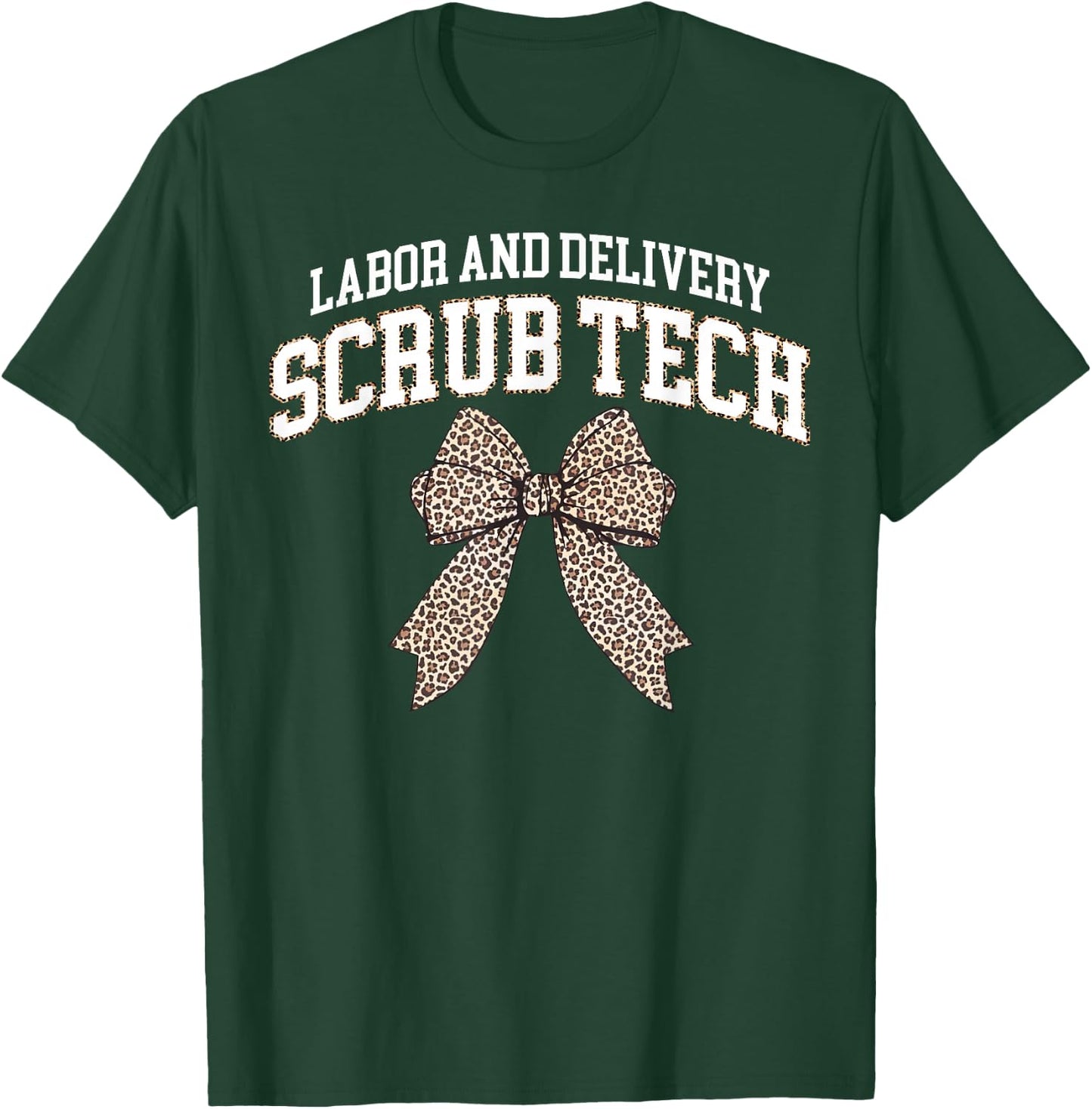 Coquette Leopard Print Labor And Delivery Scrub Tech Nurse T-Shirt - T-Shirt | Forest