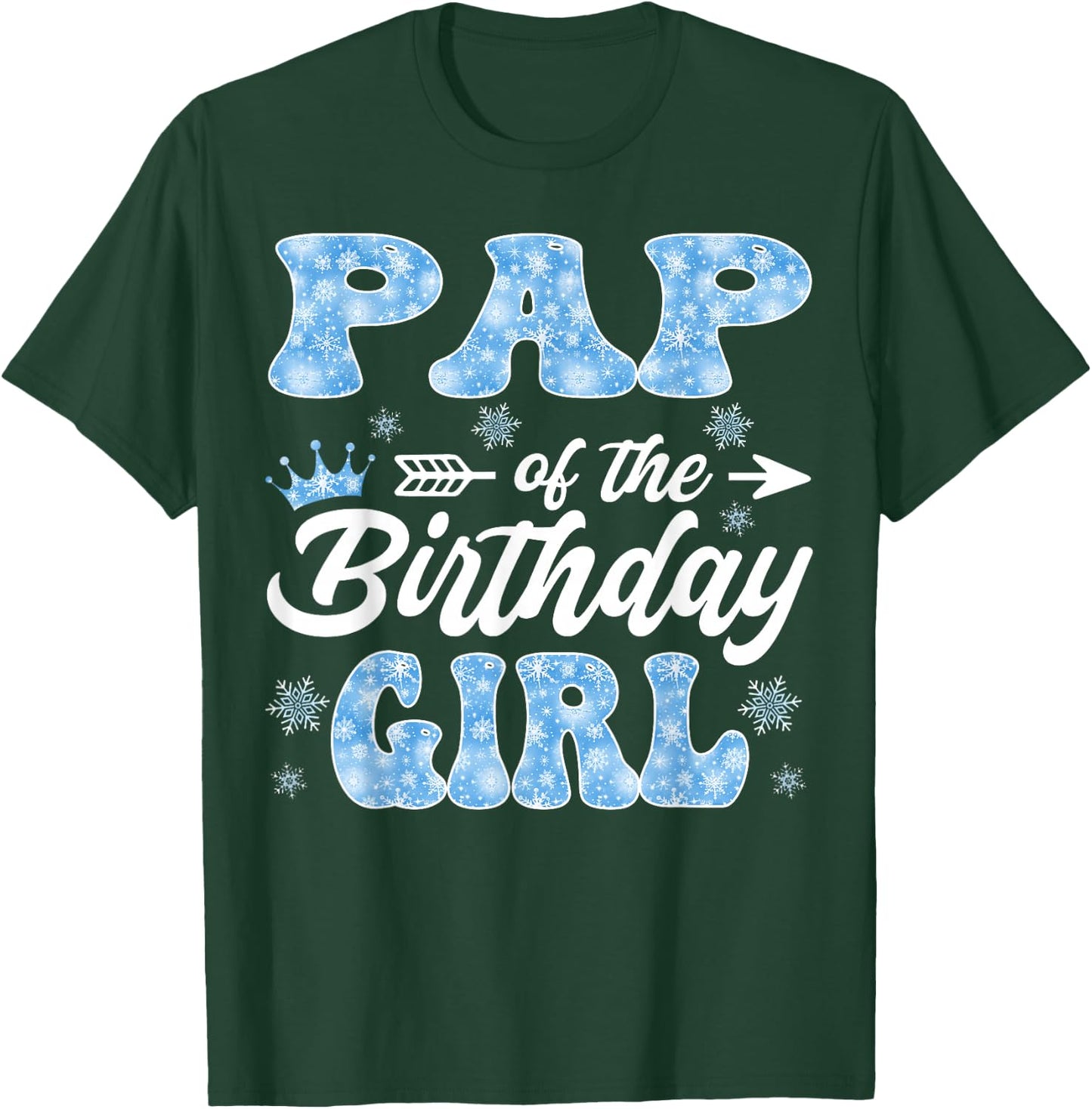 Pap Of The Birthday Girl Snowflakes Winter Xmas T-Shirt - T-Shirt | Forest