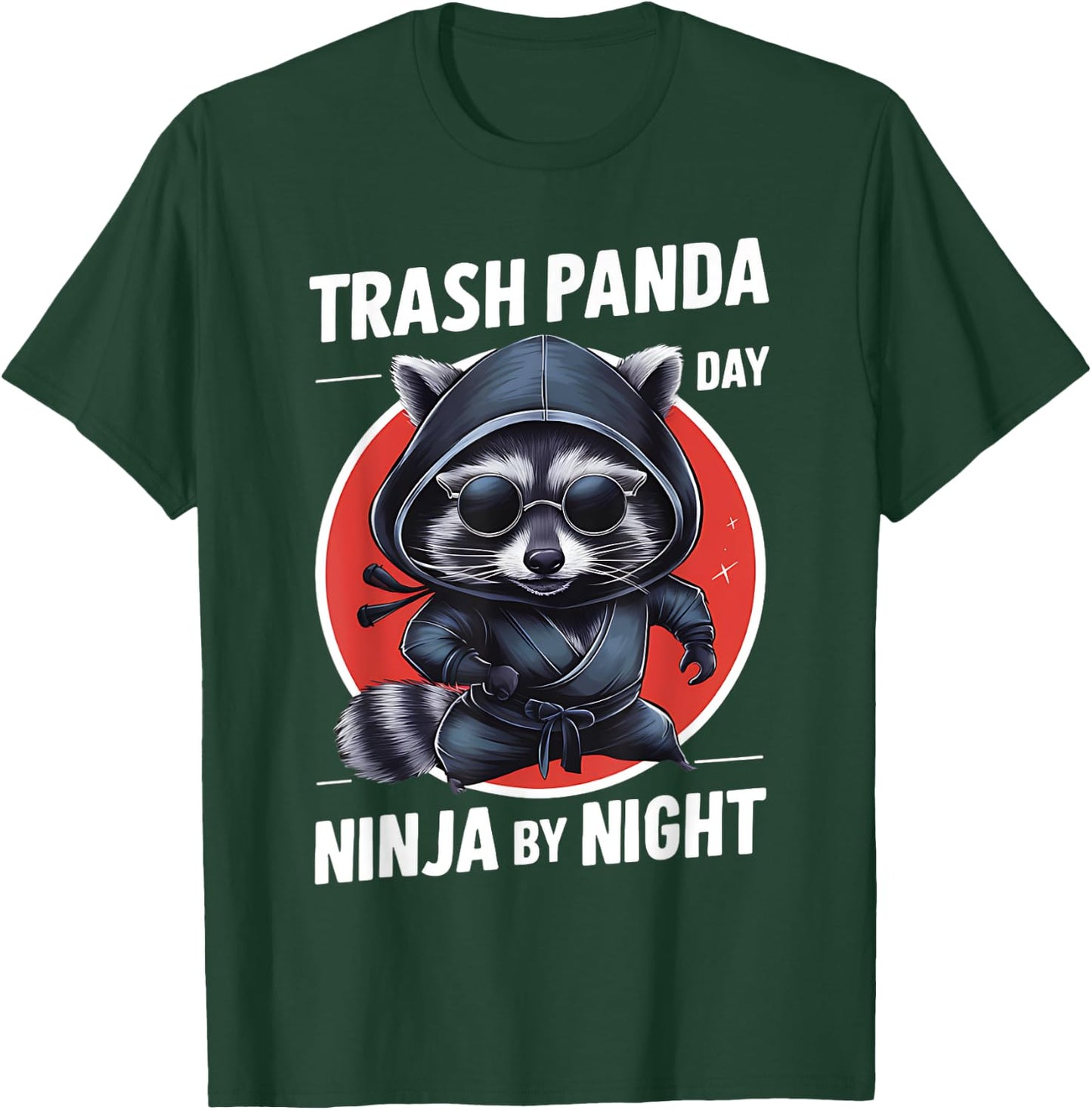 Trash Panda by Day Ninja by Night Funny Raccoon Funny T-Shirt - T-Shirt | Forest