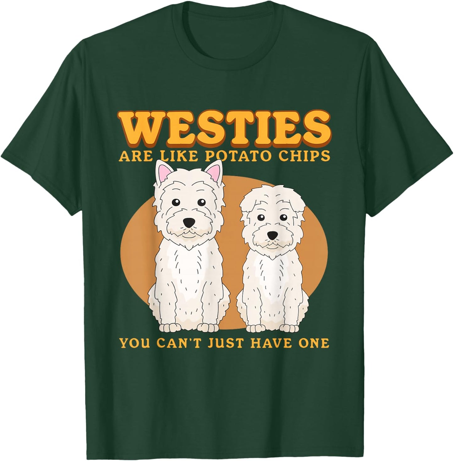 Westies Are Like Westie Dog Owner West Highland Terrier T-Shirt - T-Shirt | Forest