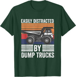 Easily Distracted By Dump Trucks Heavy Load Machinery T-Shirt - T-Shirt | Forest
