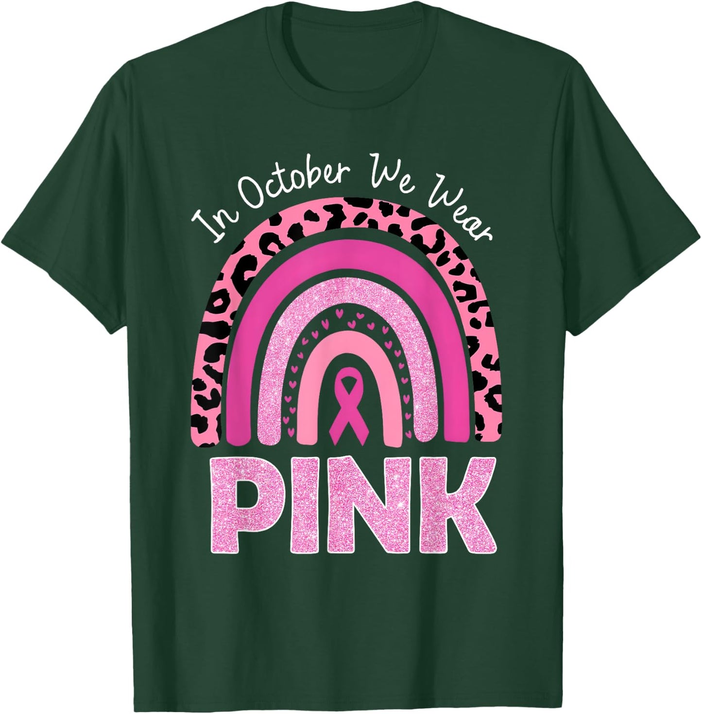 In October We Wear Pink Breast Cancer Awareness Pink Ribbon T-Shirt - T-Shirt | Forest