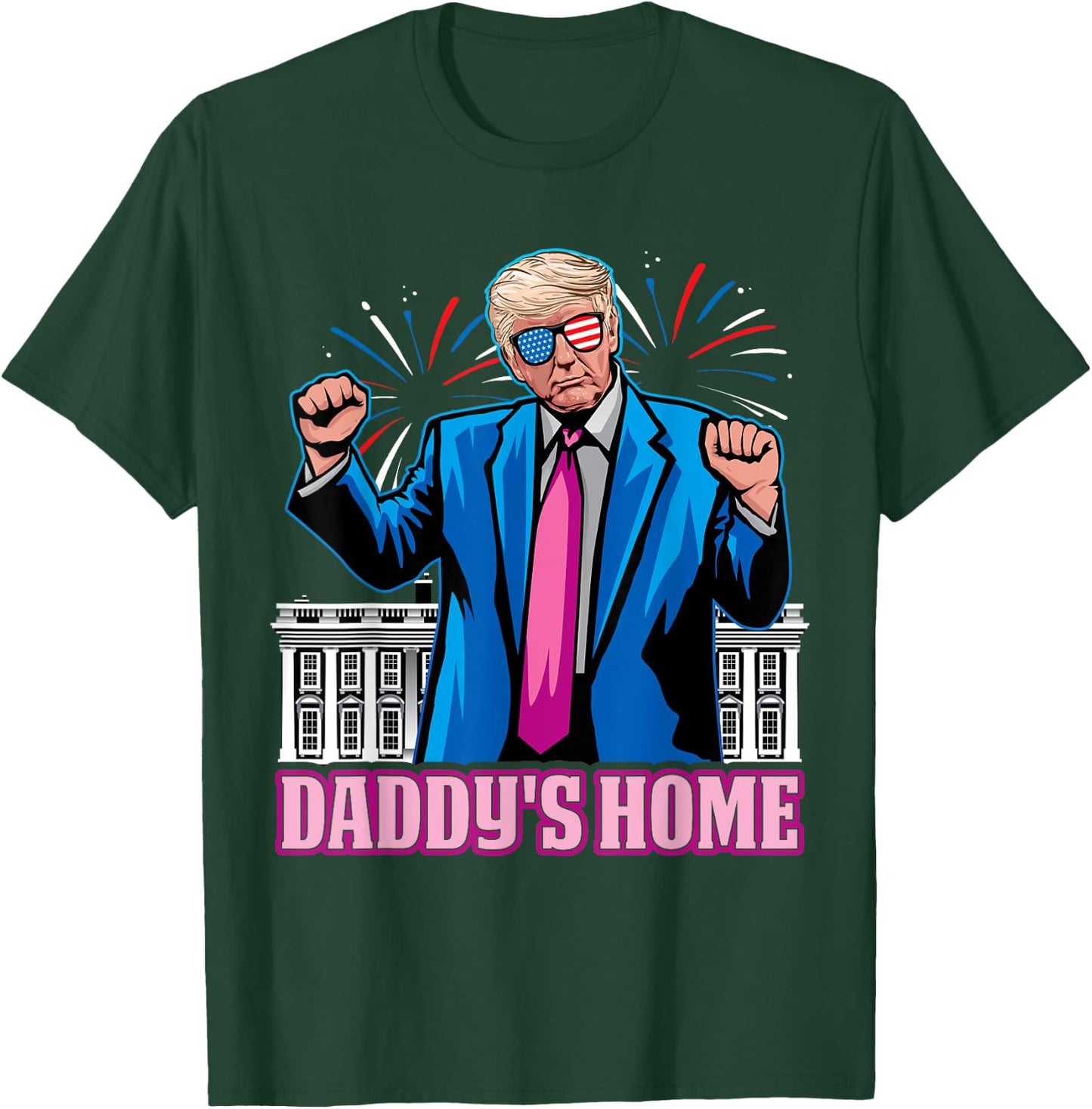 Daddy's Home President Trump Inauguration day 2025 T-Shirt - T-Shirt | Forest