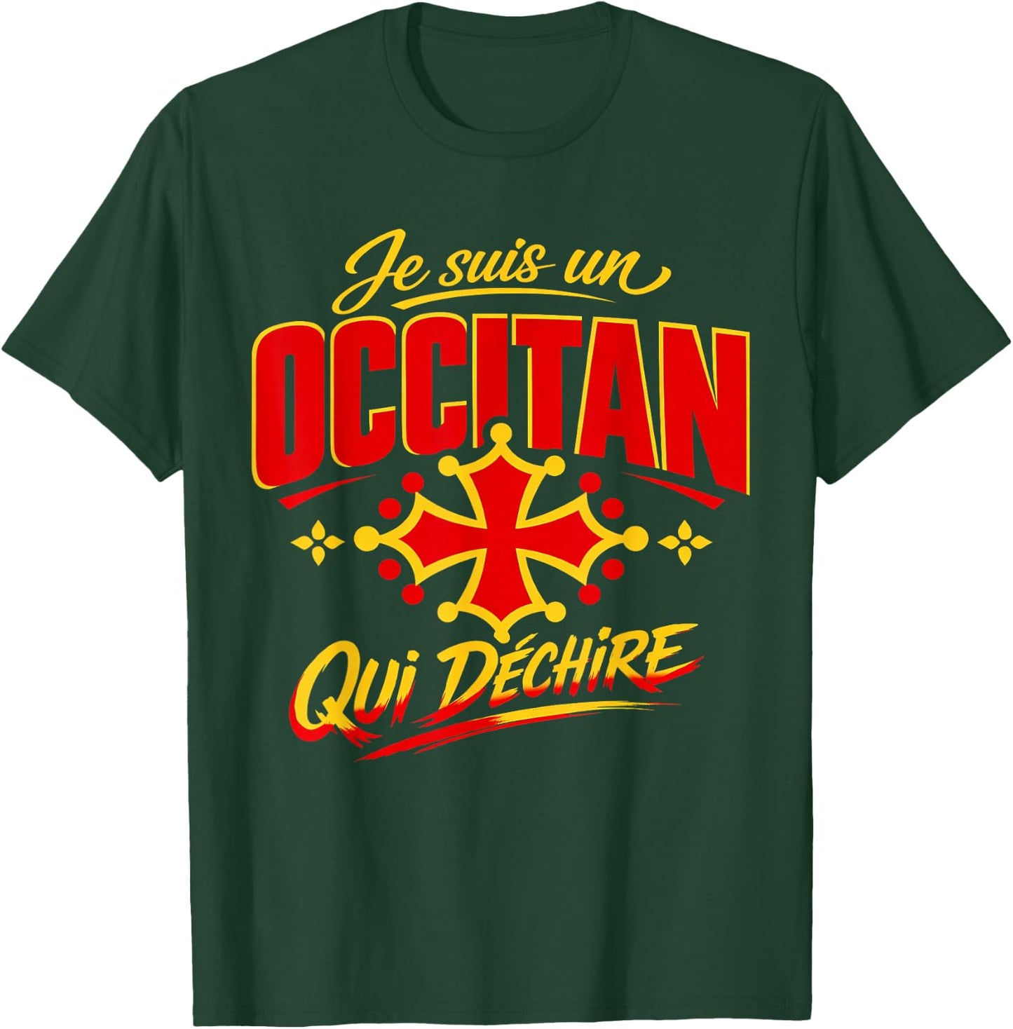 Je suis Un Occitan Qui Déchire Humour Occitanie Cadeau T-Shirt - T-Shirt | Forest