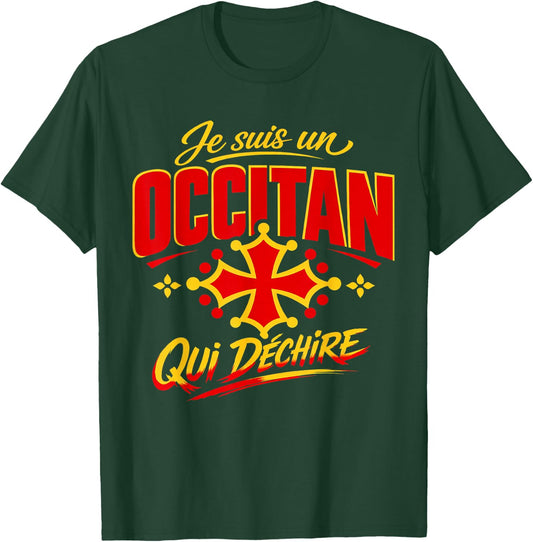 Je suis Un Occitan Qui Déchire Humour Occitanie Cadeau T-Shirt - T-Shirt | Forest