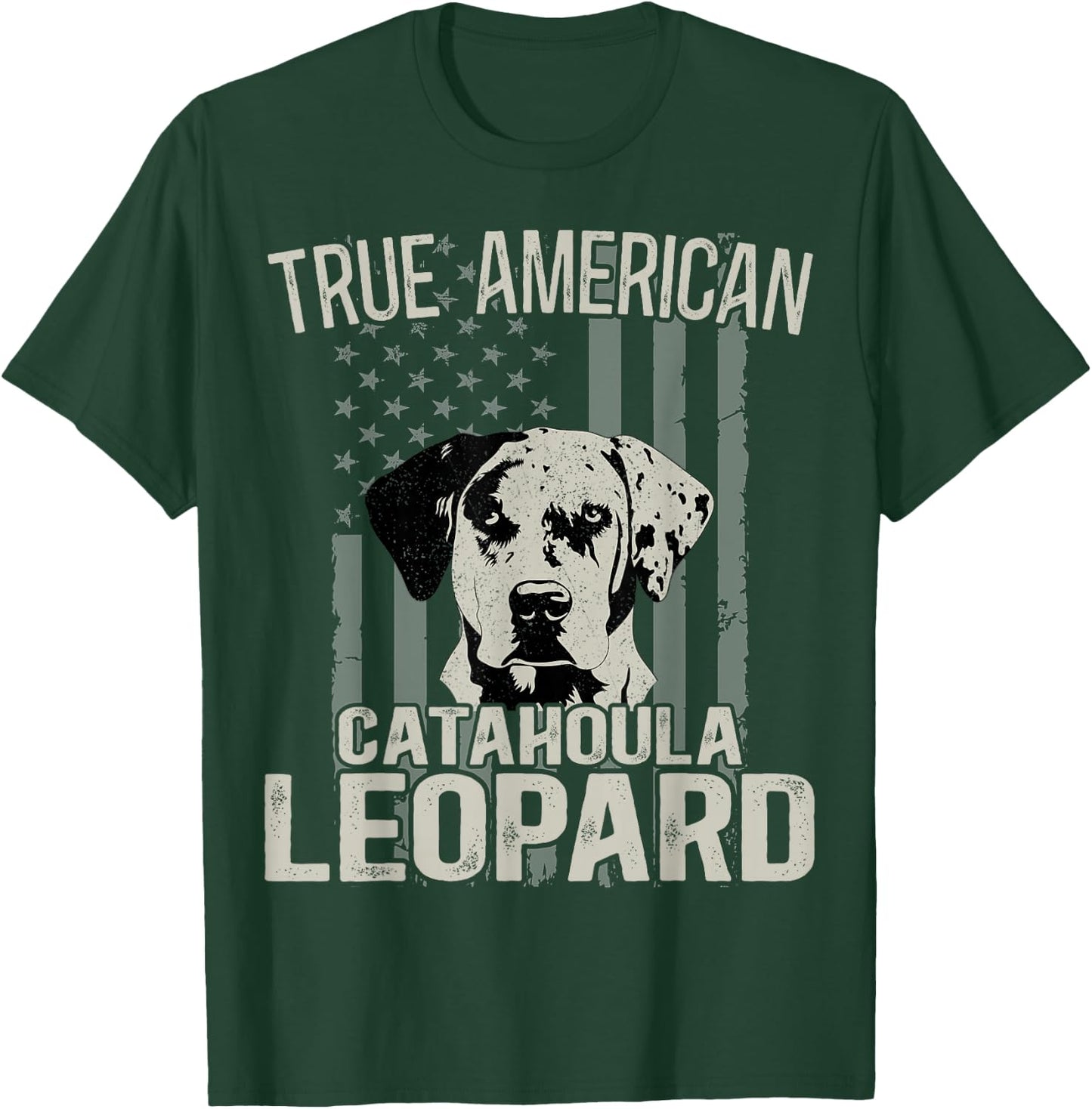 Louisiana Catahoula Leopard Dog True American US Dog Fans T-Shirt - T-Shirt | Forest