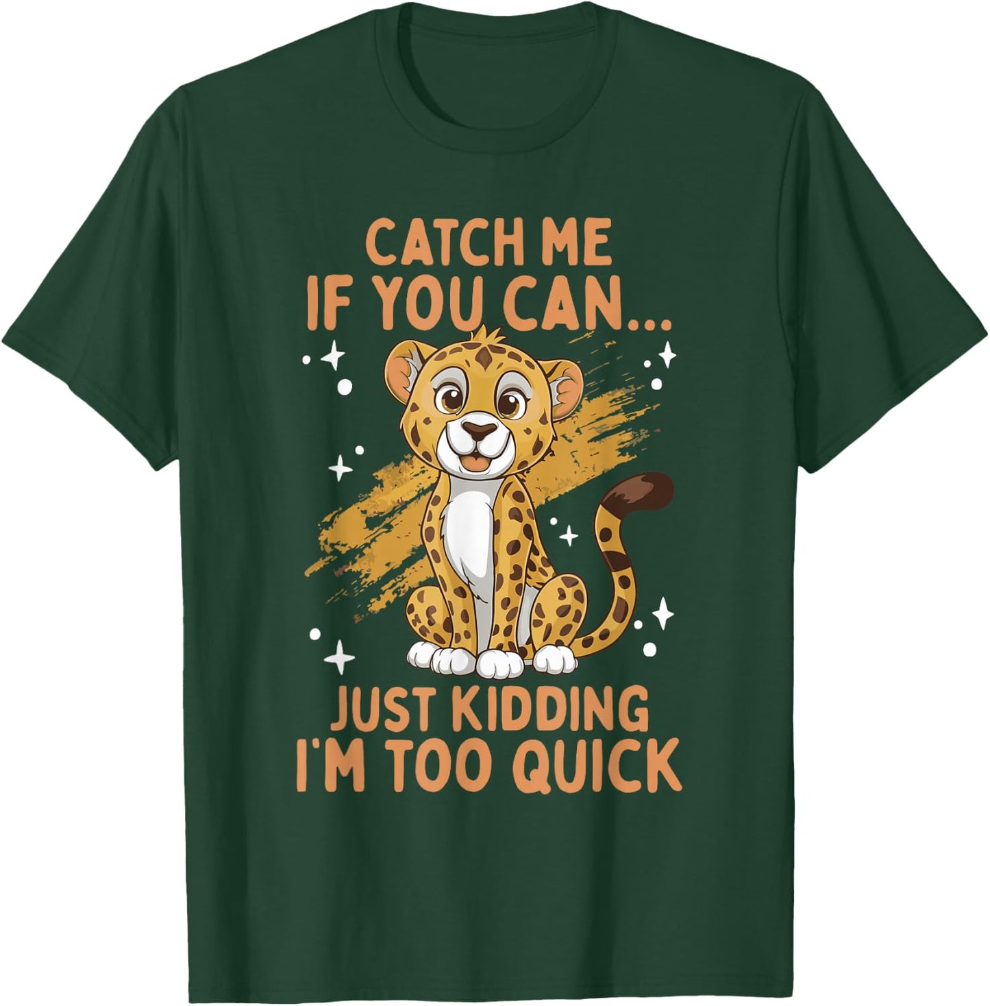 Cheetah Kids Cheetah Lover Catch Me If You Can Cute Cheetah T-Shirt - T-Shirt | Forest