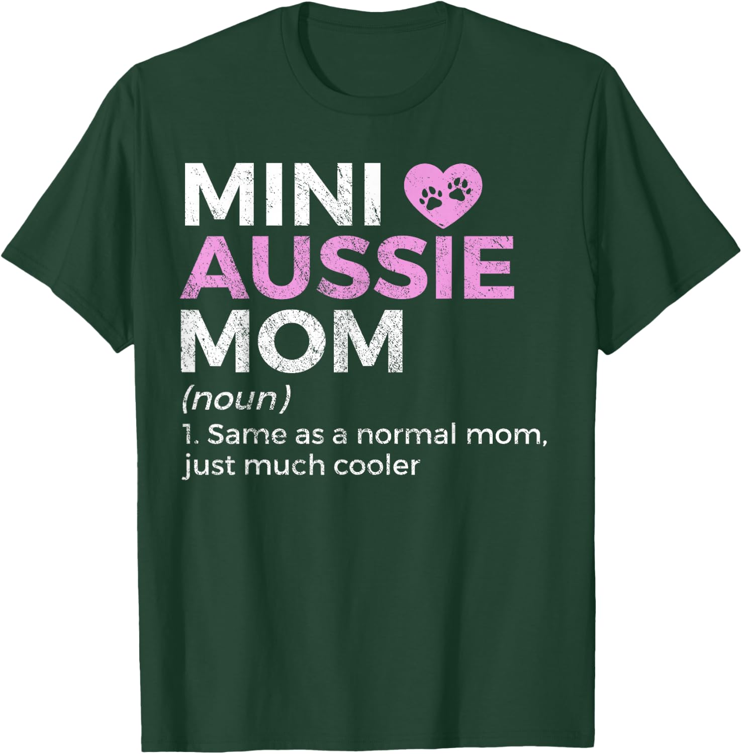 Mini Aussie Mom Definition Australian Shepherd T-Shirt - T-Shirt | Forest