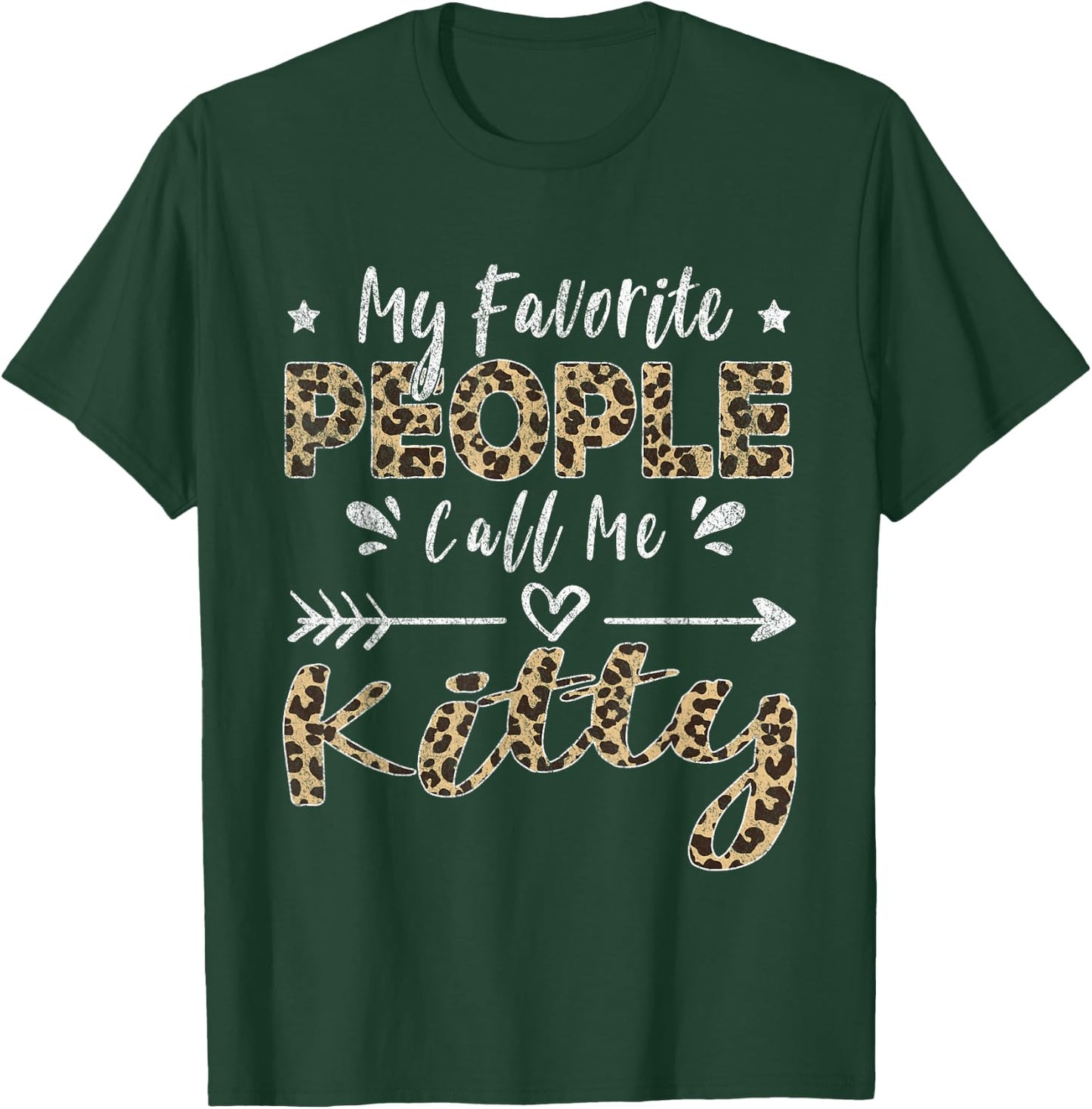 My Favorite People Call Me Kitty Leopard T-Shirt - T-Shirt | Forest