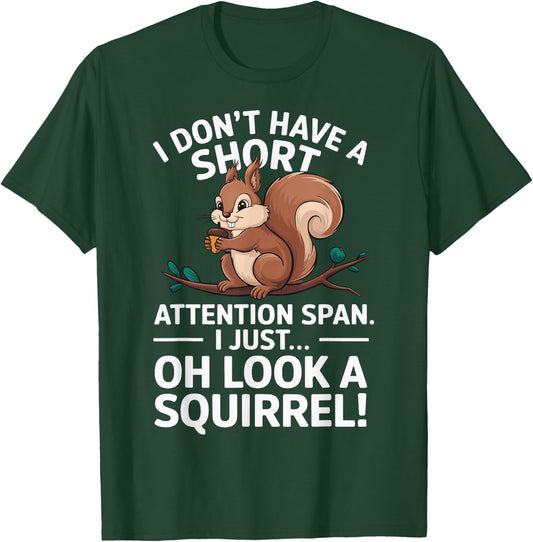 I Don't Have A Short Attention Span Funny ADHD Awareness T-Shirt - T-Shirt | Forest