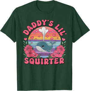 Daddy's Lil' Squirter Funny Adult Humor T-Shirt - T-Shirt | Forest