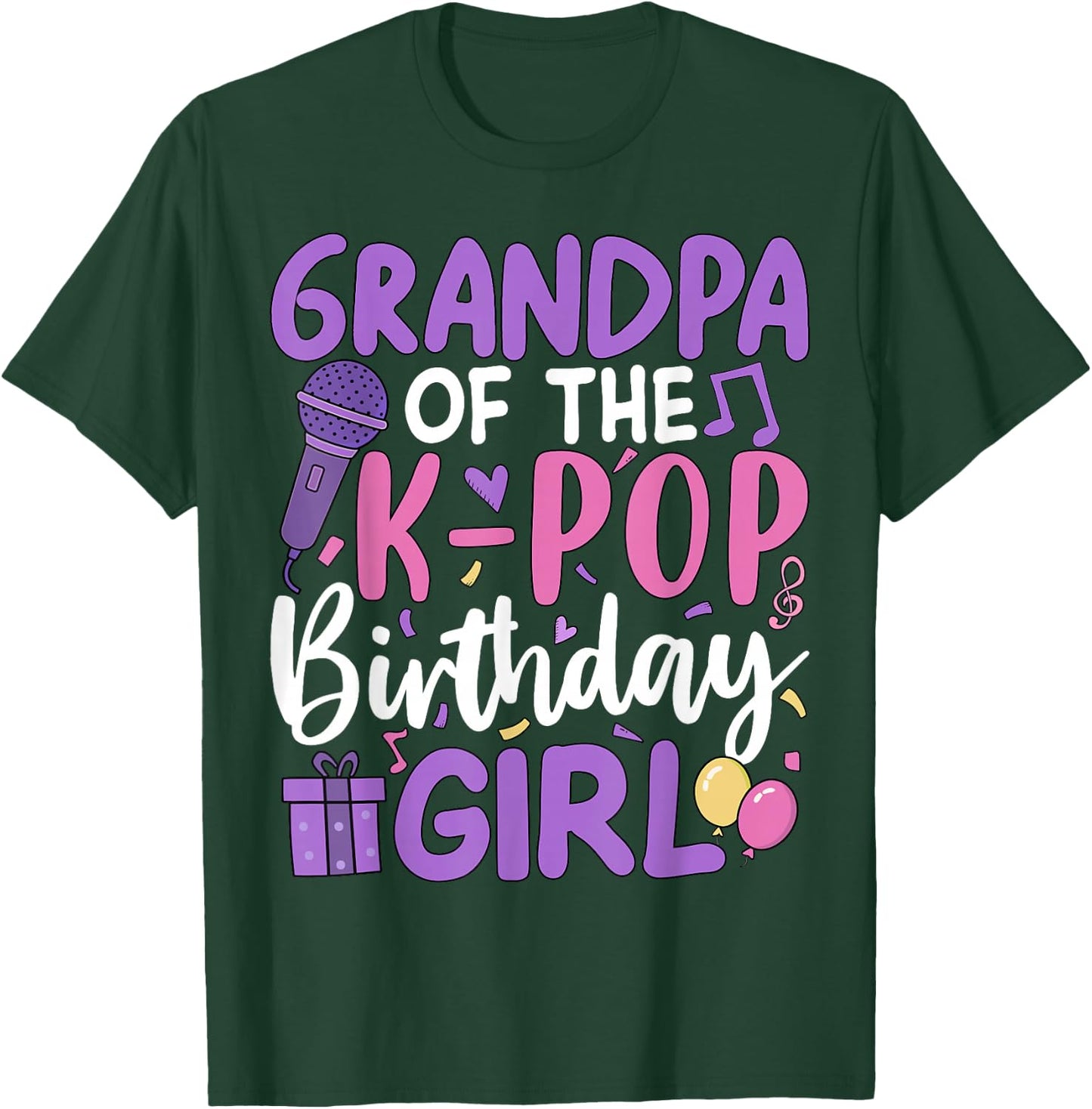 Grandpa of The K-Pop Birthday Girl T-Shirt - T-Shirt | Forest