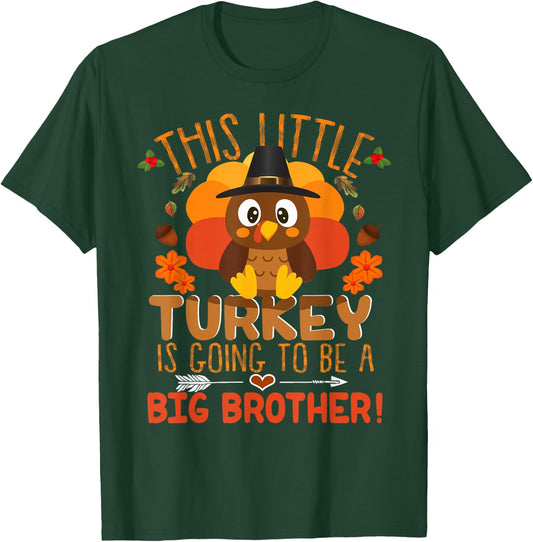 This Little Turkey Is Going To Be A Big Brother Thankful T-Shirt - T-Shirt | Forest