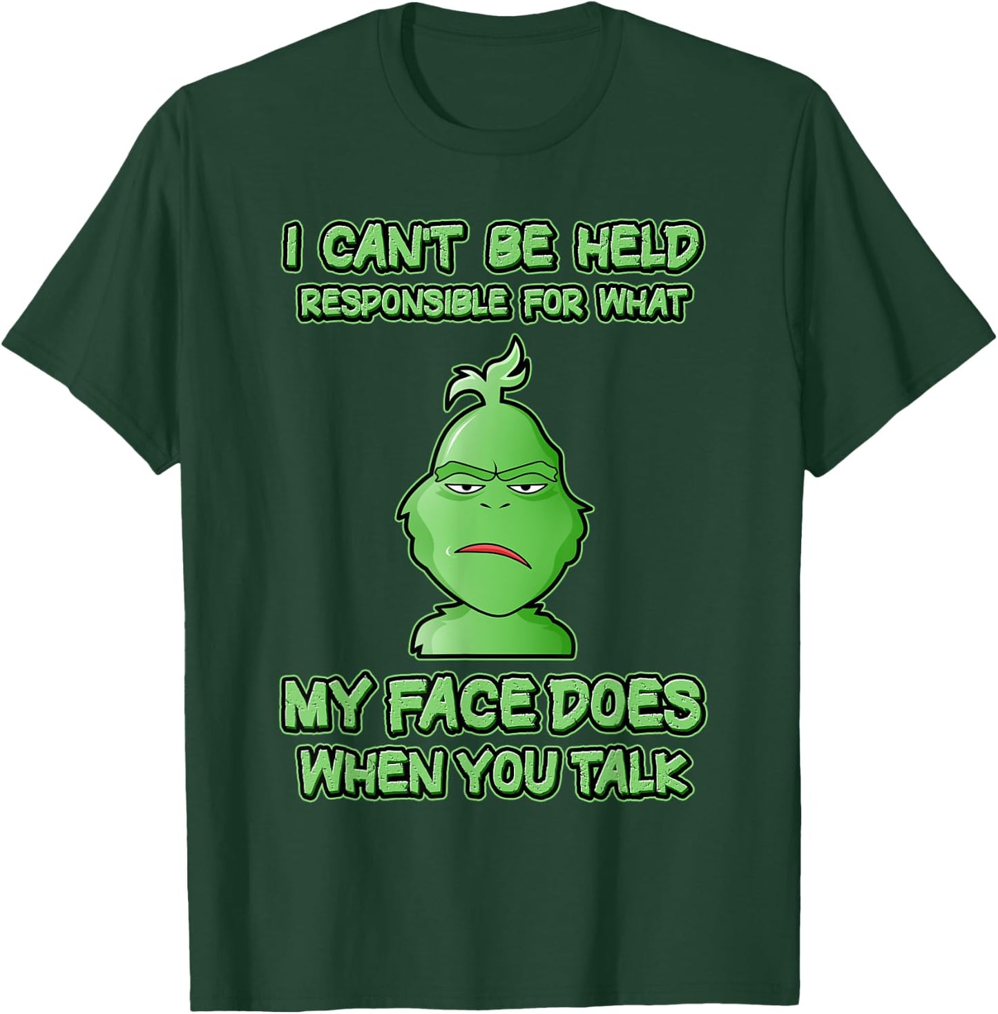 Can't Be Held Responsible What Face Does When You Talk T-Shirt - T-Shirt | Forest