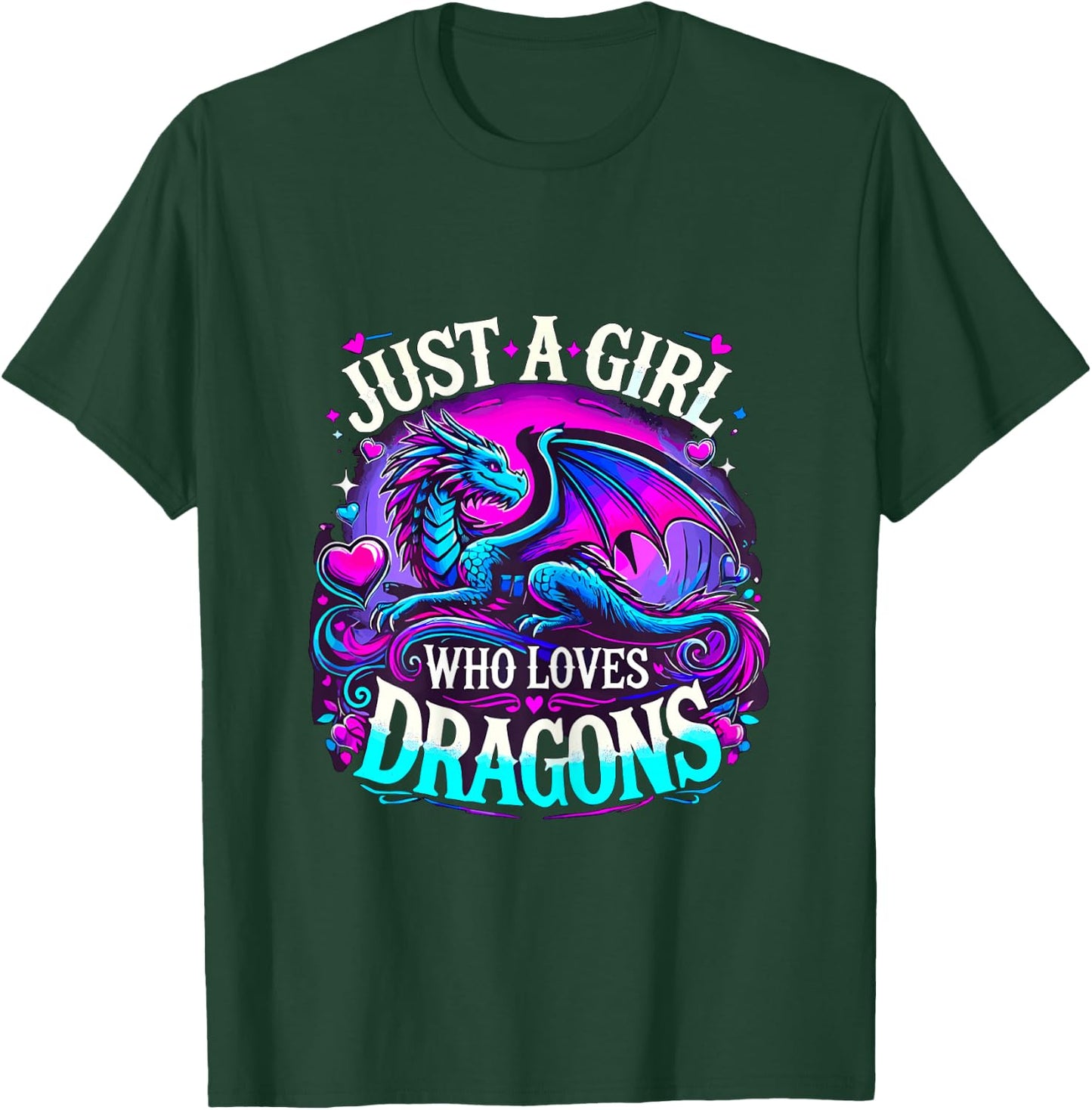 Just a Girl who loves Dragons T-Shirt - T-Shirt | Forest