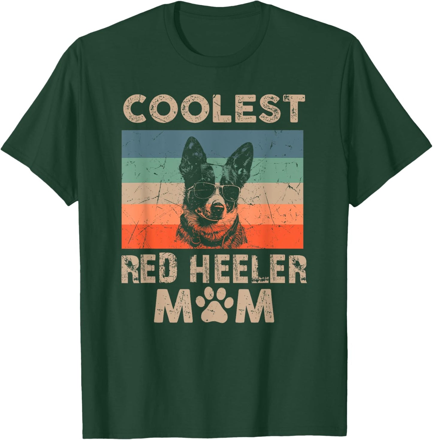 Coolest Dog Mom Mama Gifts Funny Red Heeler Mom T-Shirt - T-Shirt | Forest