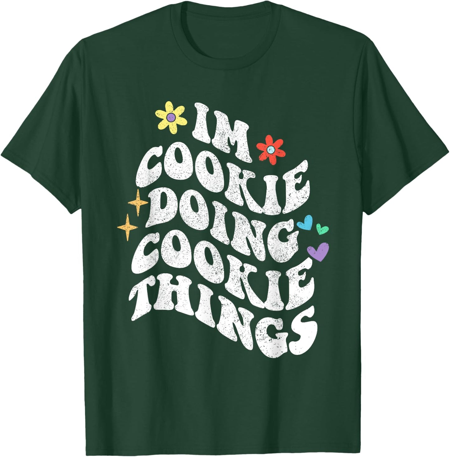 Retro Groovy Im Cookie Doing Cookie Things Funny Mother's T-Shirt - T-Shirt | Forest