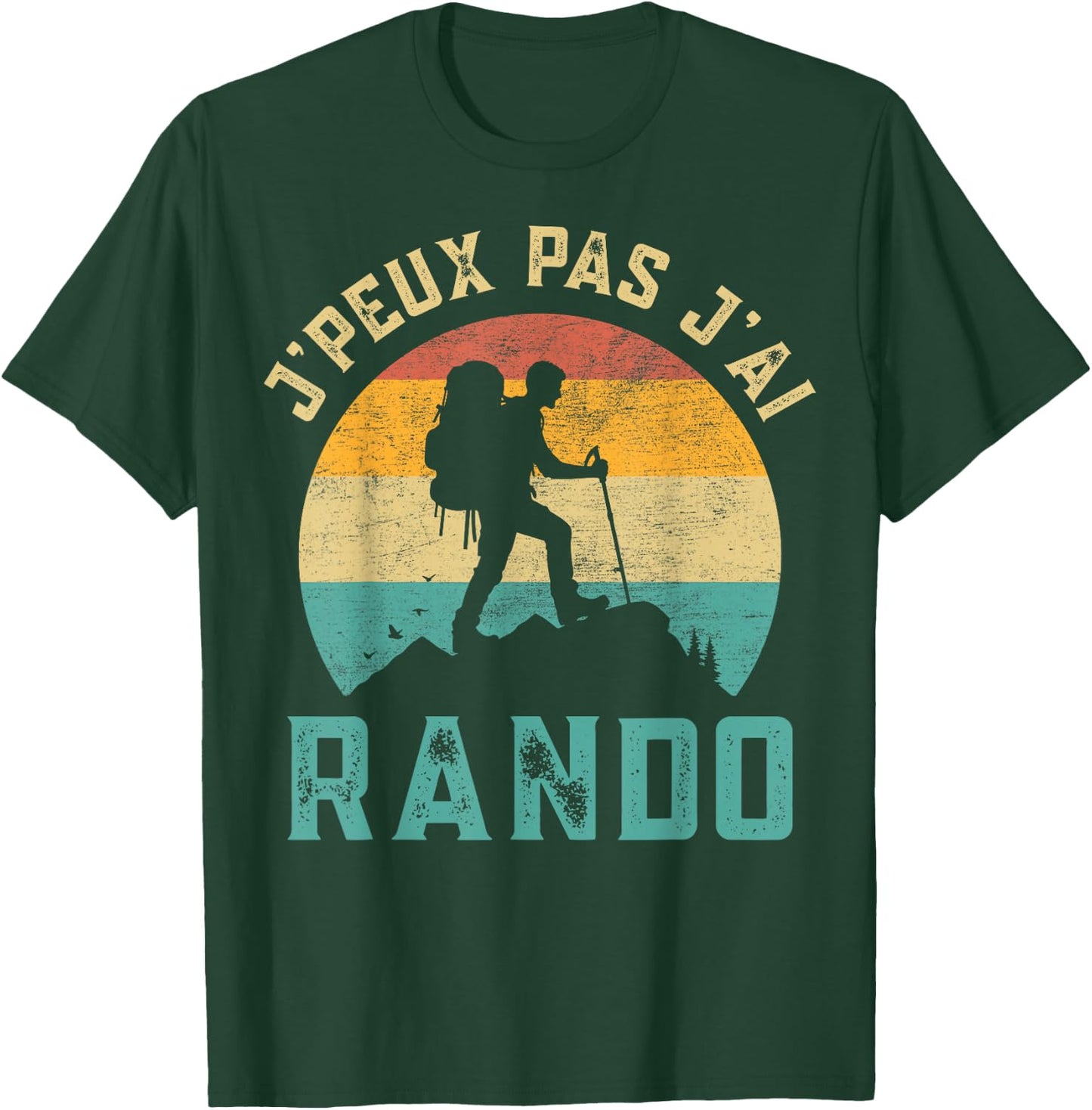 Vintage Hiking Gift I Peux Pas J'ai Rando , Black, S T-Shirt - T-Shirt | Forest