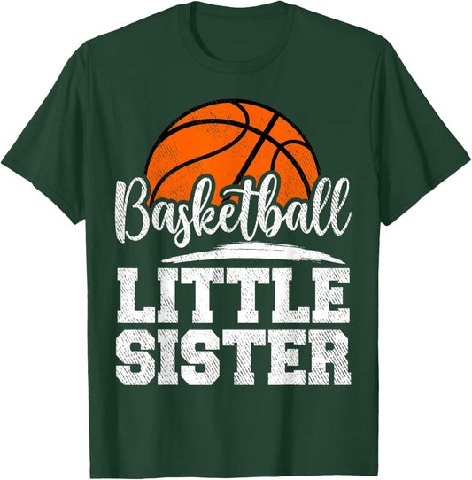 Basketball Little Sister Basketball Player Game Day Family T-Shirt - T-Shirt | Forest
