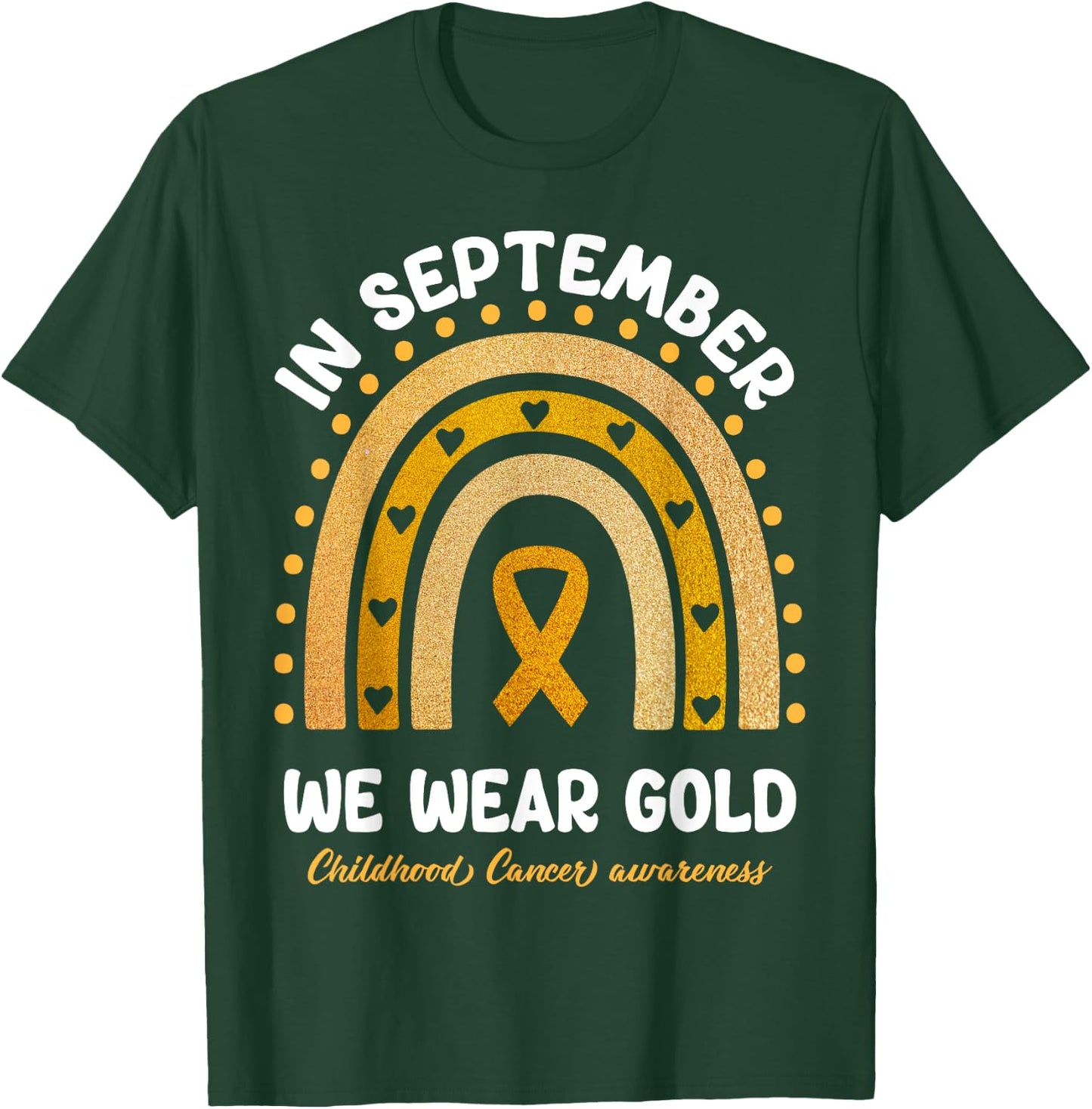 In September We Weargold Rainbow Childhood Cancer Awareness T-Shirt - T-Shirt | Forest