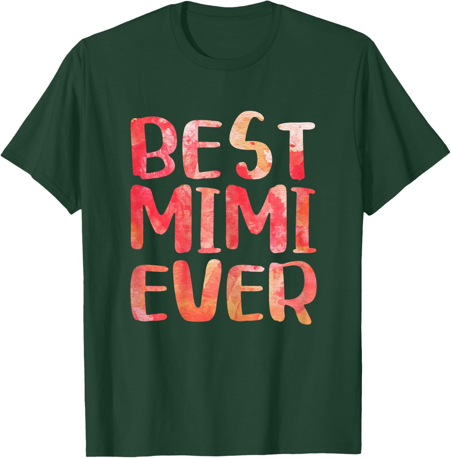 Best Mimi Ever Shirt Women Mothers Day T-Shirt - T-Shirt | Forest