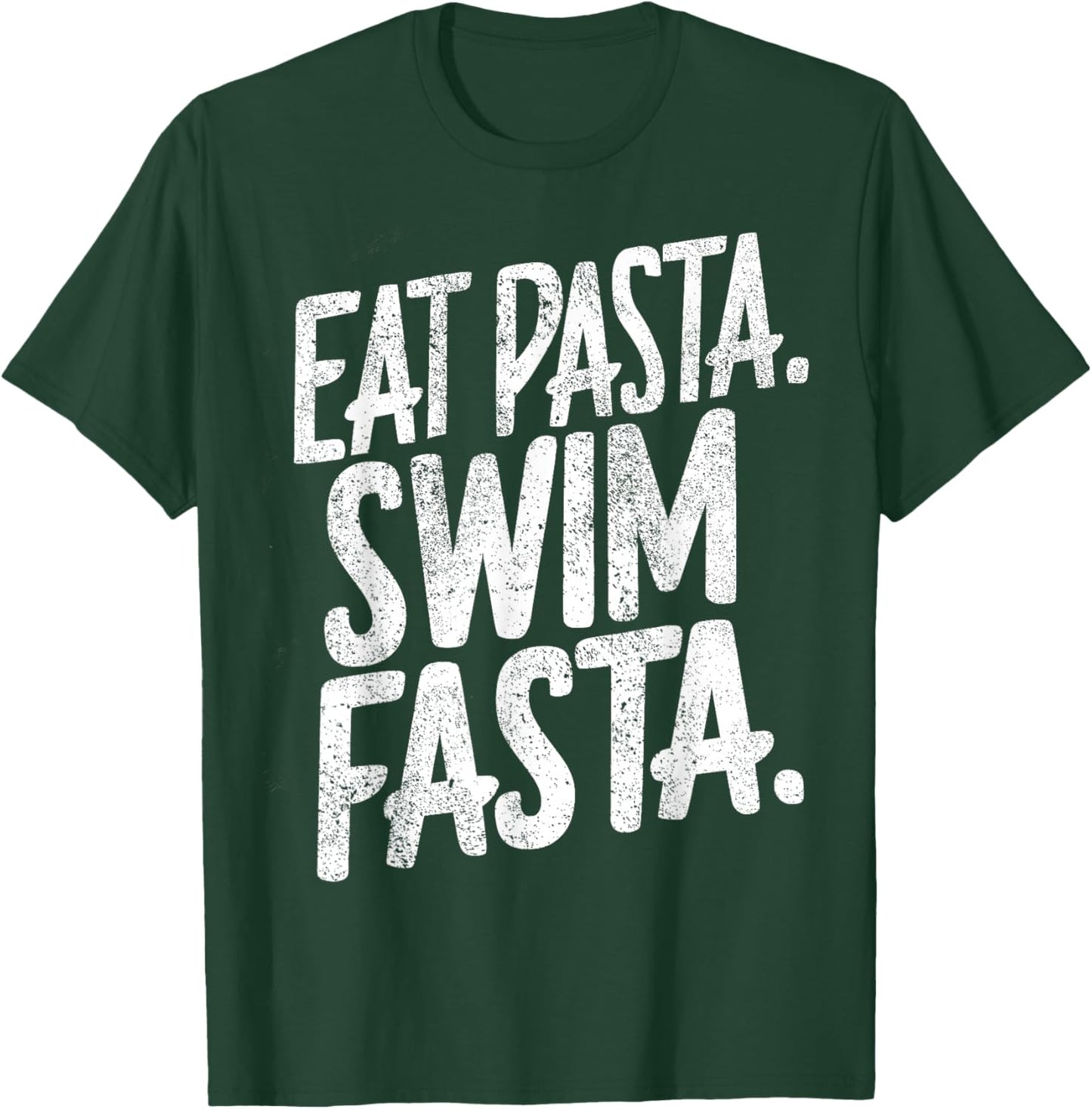 Funny Swimmer Saying Eat Pasta Swim Fasta Swimming T-Shirt - T-Shirt | Forest