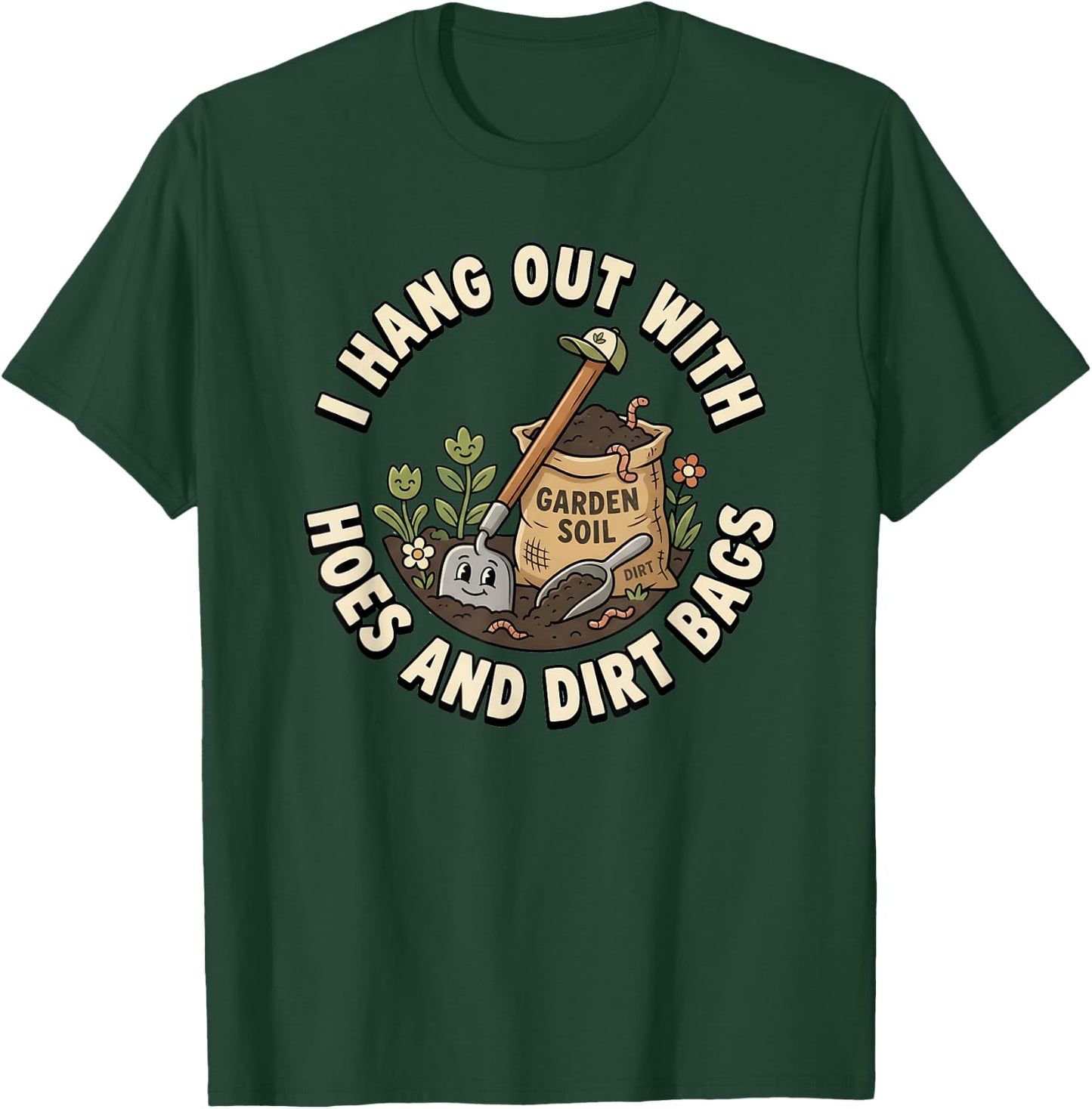 I Hang Out with Hoes and Dirt Bags Women's Gardening T-Shirt - T-Shirt | Forest