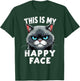 Angry Cute Kitty This is My Happy Face Sarcastic Cats Humor T-Shirt - T-Shirt | Forest