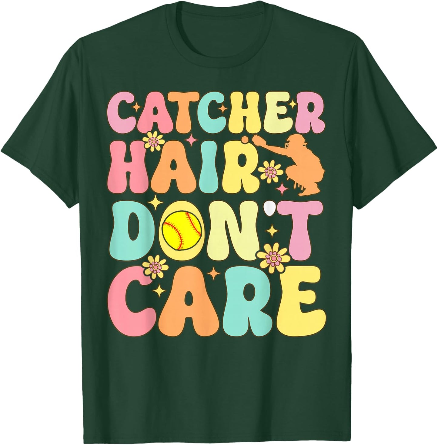 Catcher Hair Don't Care Softball Catcher Softball Player T-Shirt - T-Shirt | Forest