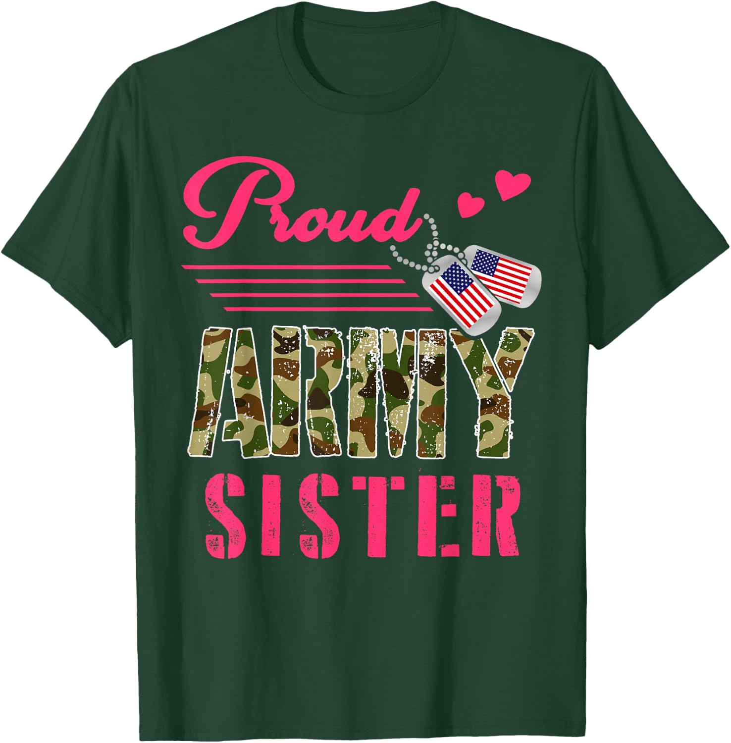 Proud Army Sister Military Camo Dog Tag Best Friend Solider T-Shirt - T-Shirt | Forest