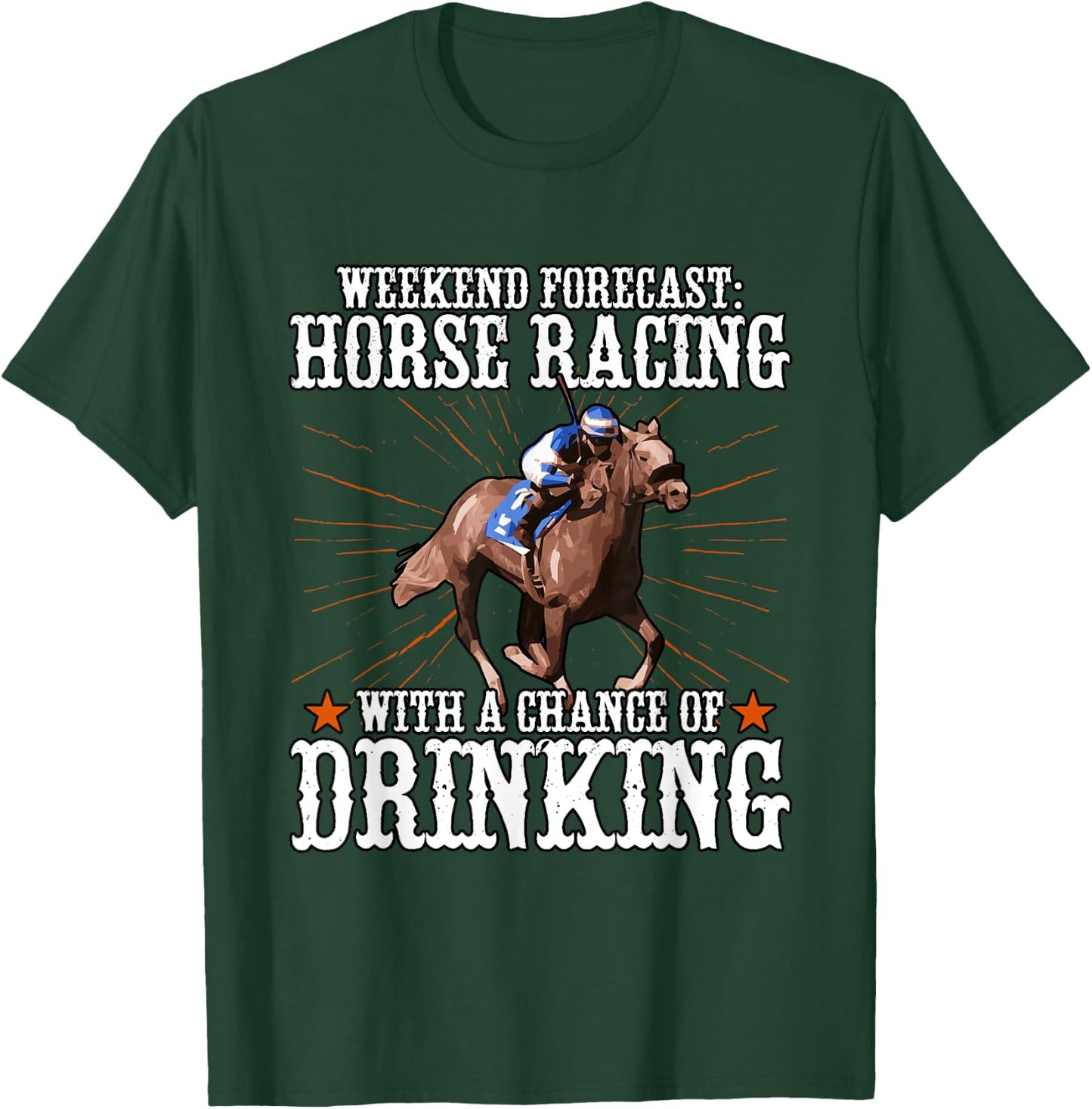 Weekend Forecast Horse Racing Chance Of Drinking T-Shirt - T-Shirt | Forest