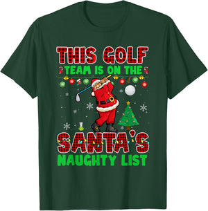 Golf Team Is On Santa's Naughty List Xmas Santa Player T-Shirt - T-Shirt | Forest