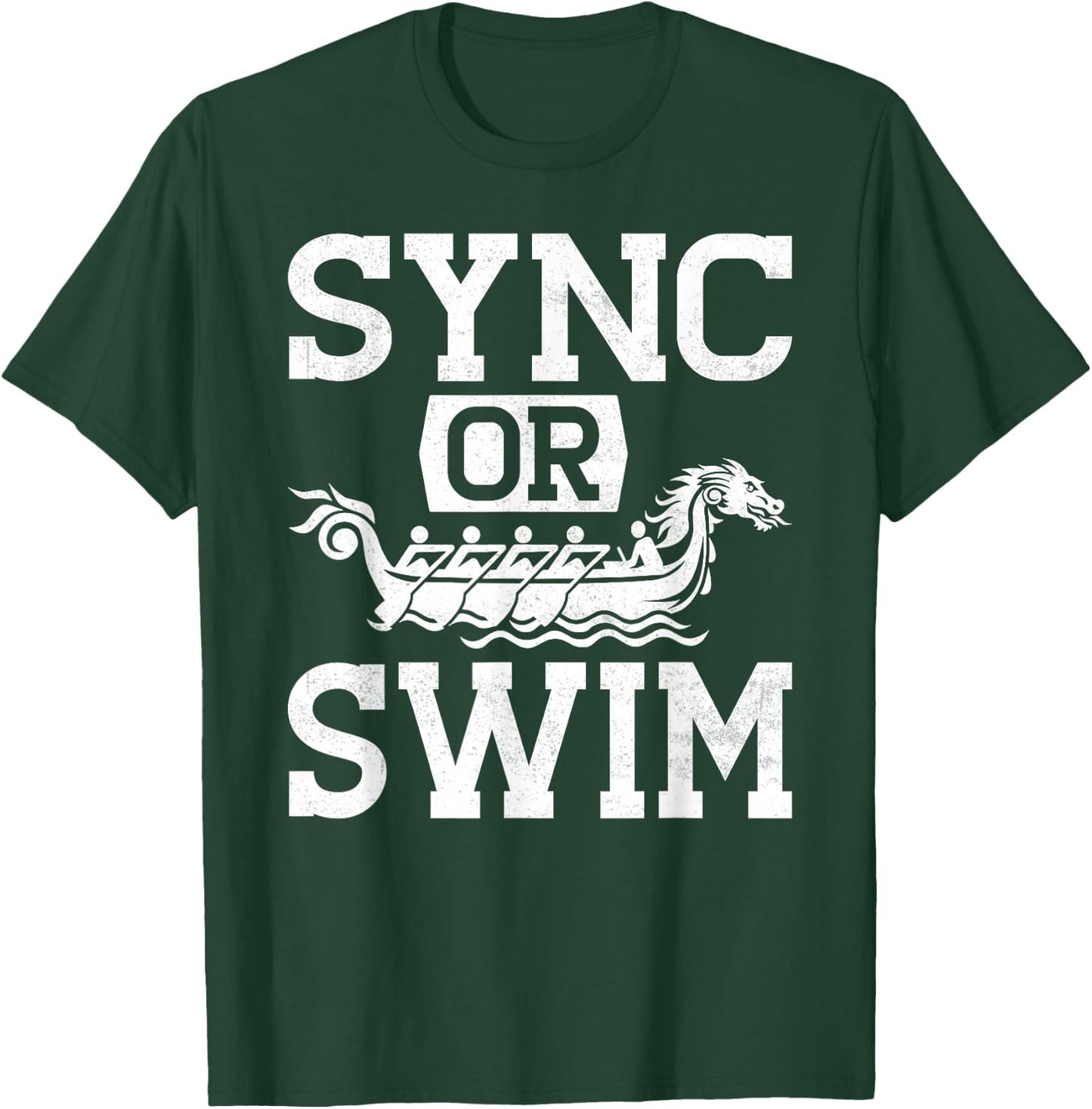 Funny Dragon Boat Racing Paddle Sync Or Swim T-Shirt - T-Shirt | Forest