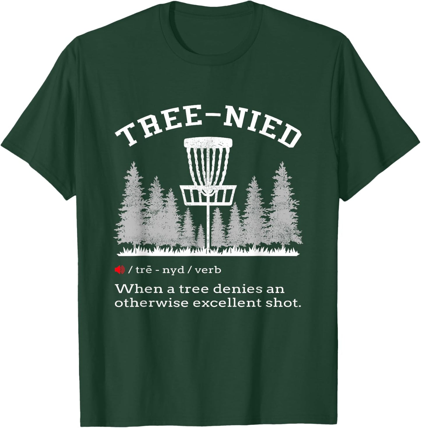 Disc Golf - Funny Stupid Tree Tree-nied IV T-Shirt - T-Shirt | Forest