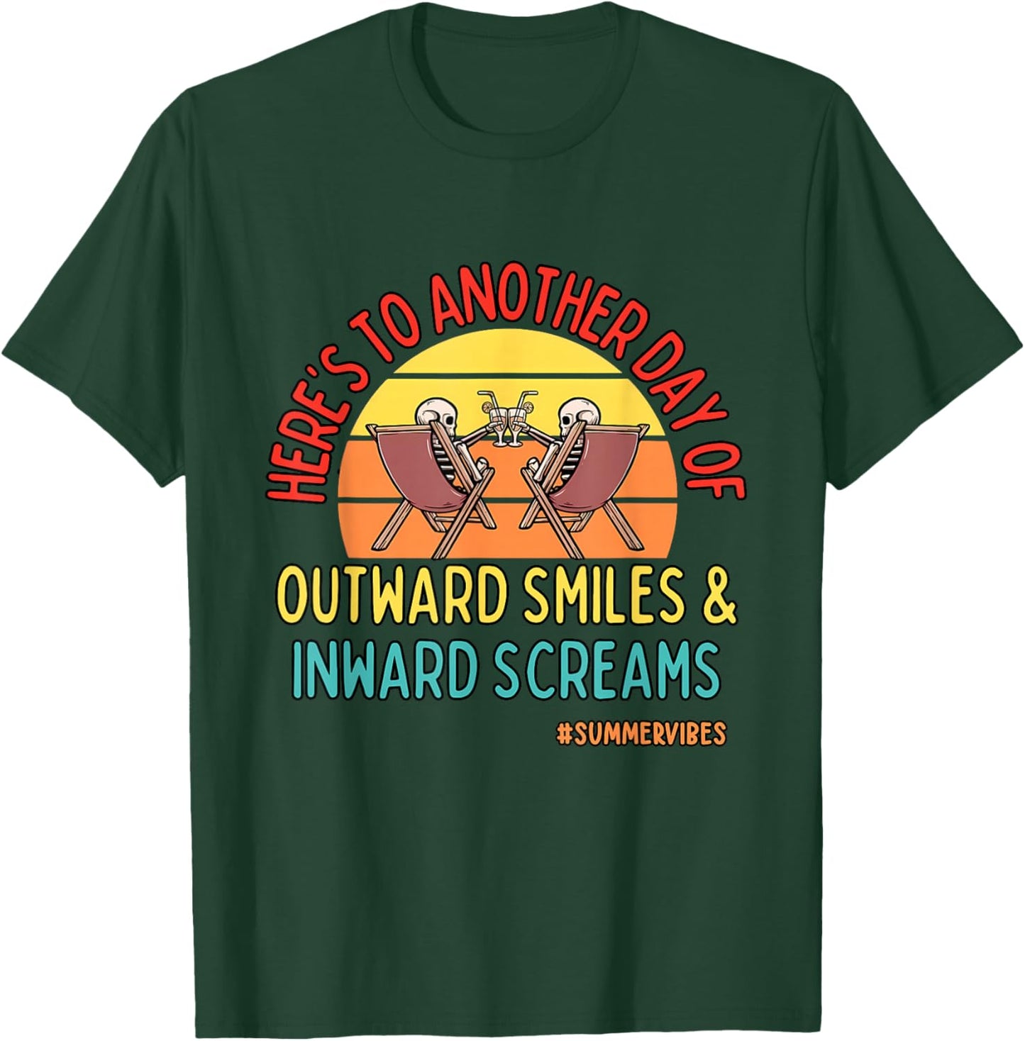 Another Day Of Outward Smiles & Inward Screams Summer Vibe T-Shirt - T-Shirt | Forest