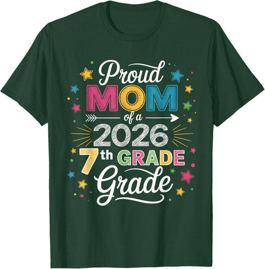 Proud Mom of A Class 2026 7th Grade Graduate Graduation T-Shirt - T-Shirt | Forest