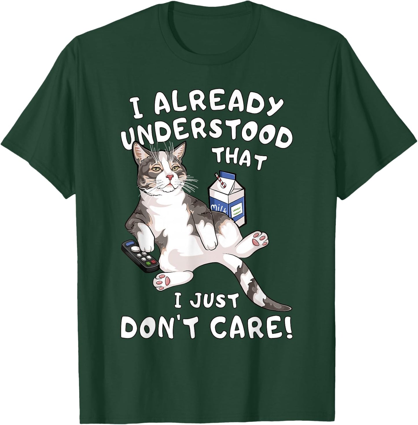 Funny Lazy Cat I Just Don't Care Indifference T-Shirt - T-Shirt | Forest