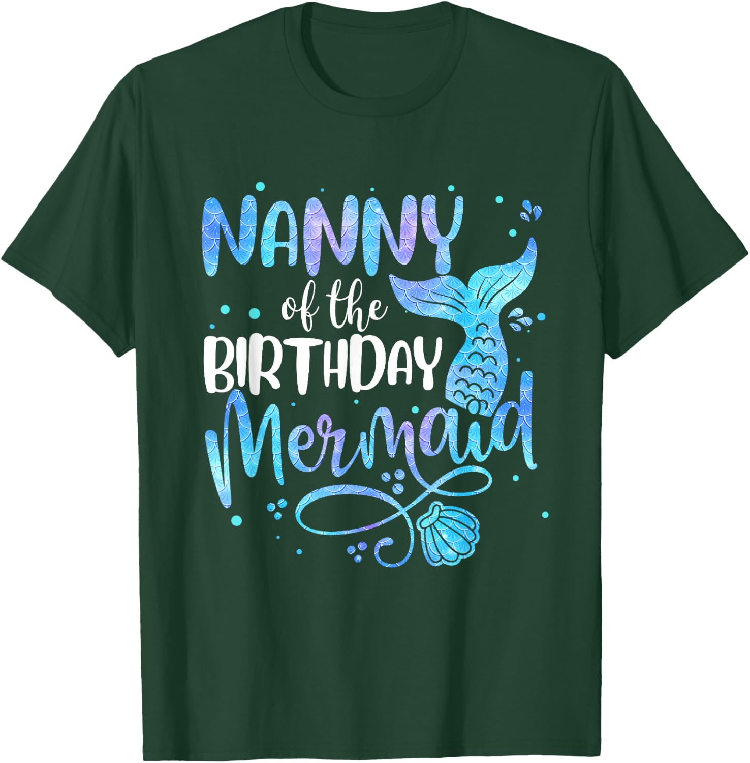 Nanny Of The Birthday Mermaid Family Matching Party Squad T-Shirt - T-Shirt | Forest