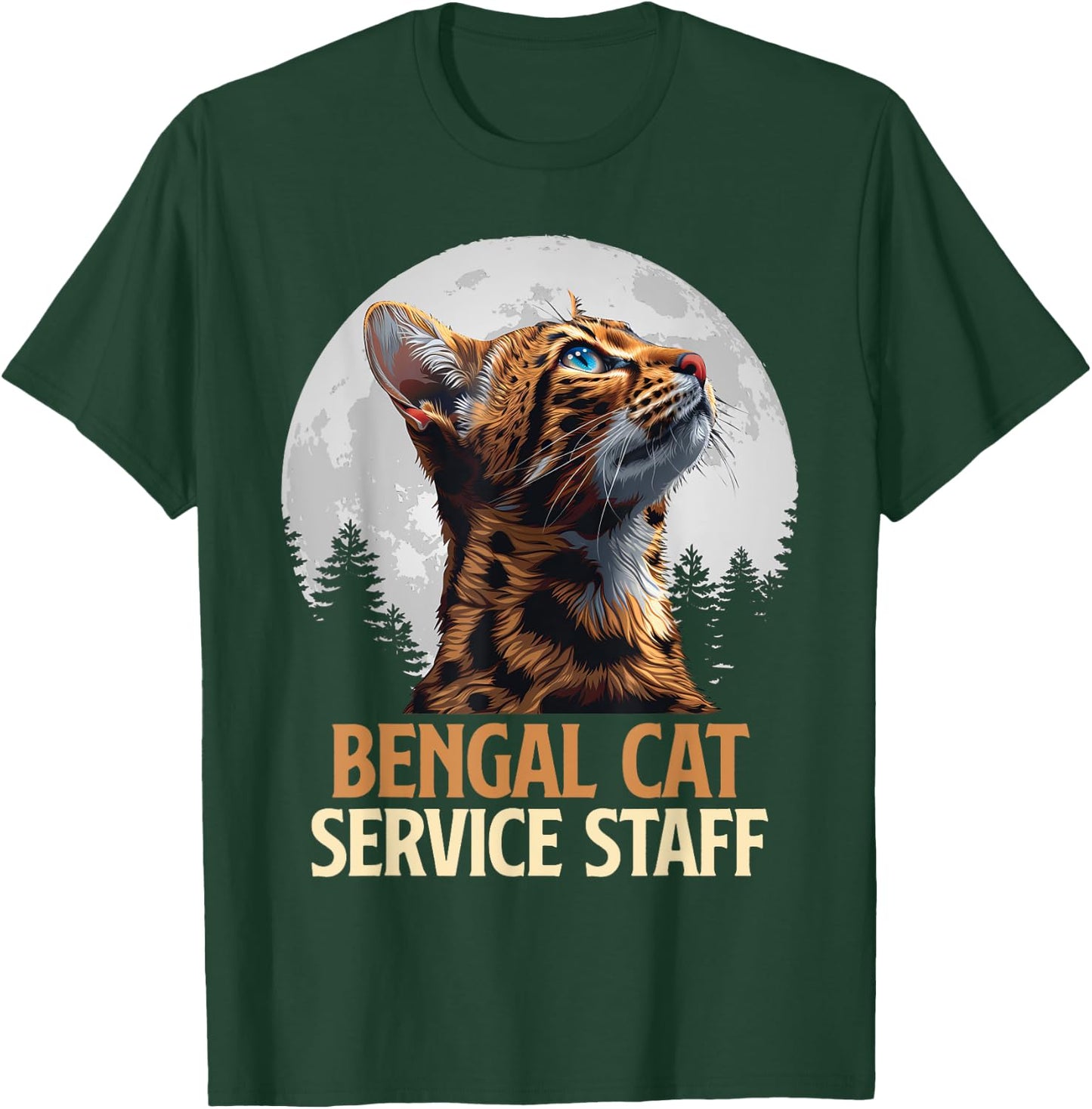 BENGAL CATS SERVICE STAFF Vintage Funny Bengal Cat T-Shirt - T-Shirt | Forest
