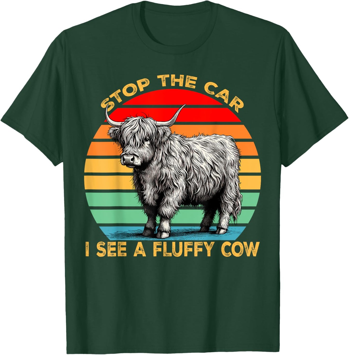 Funny Stop The Car I See Fluffy Cow Highland Cow T-Shirt - T-Shirt | Forest