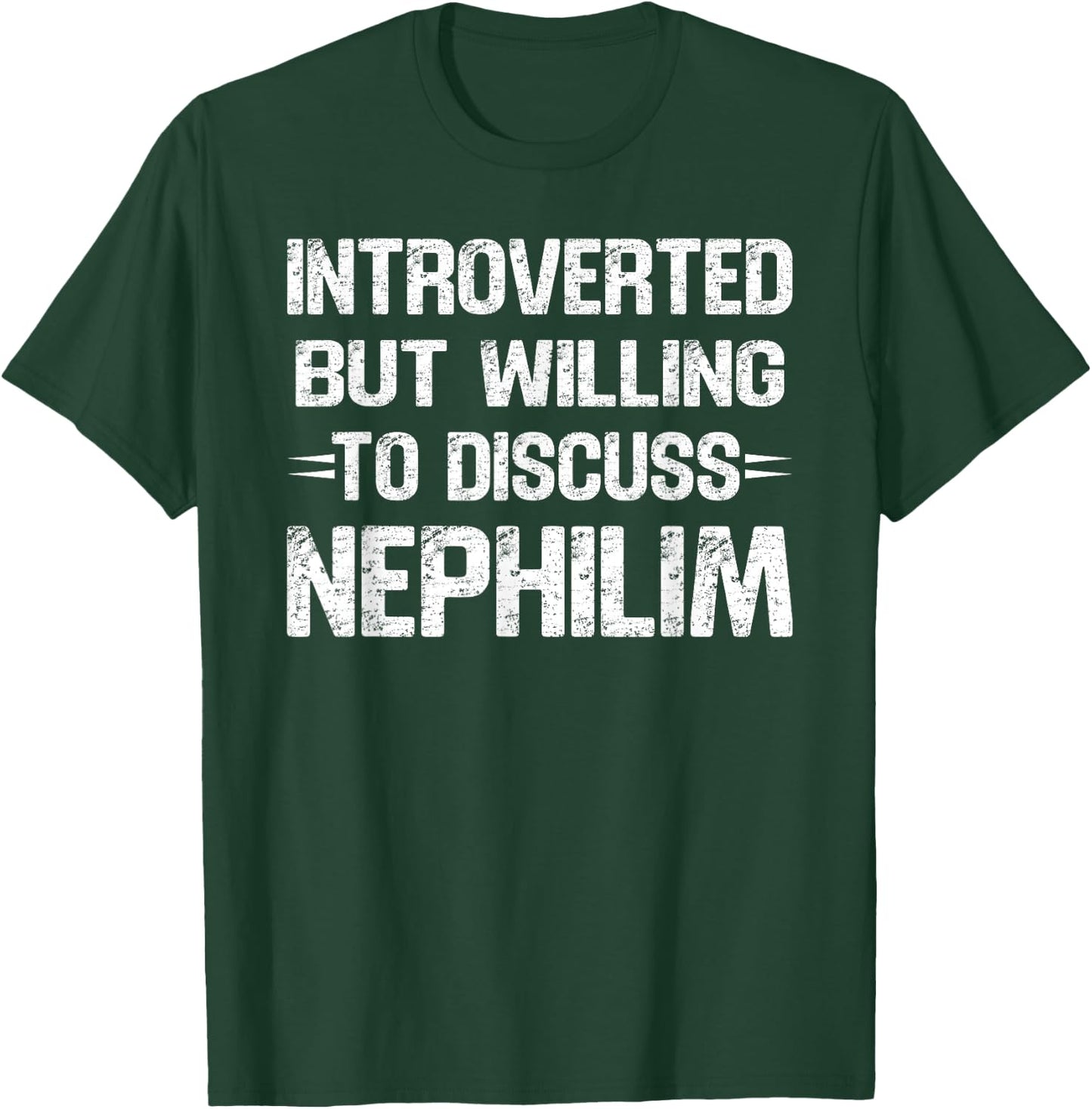 Introverted But Willing To Discuss Nephilim Vintage Humor T-Shirt - T-Shirt | Forest
