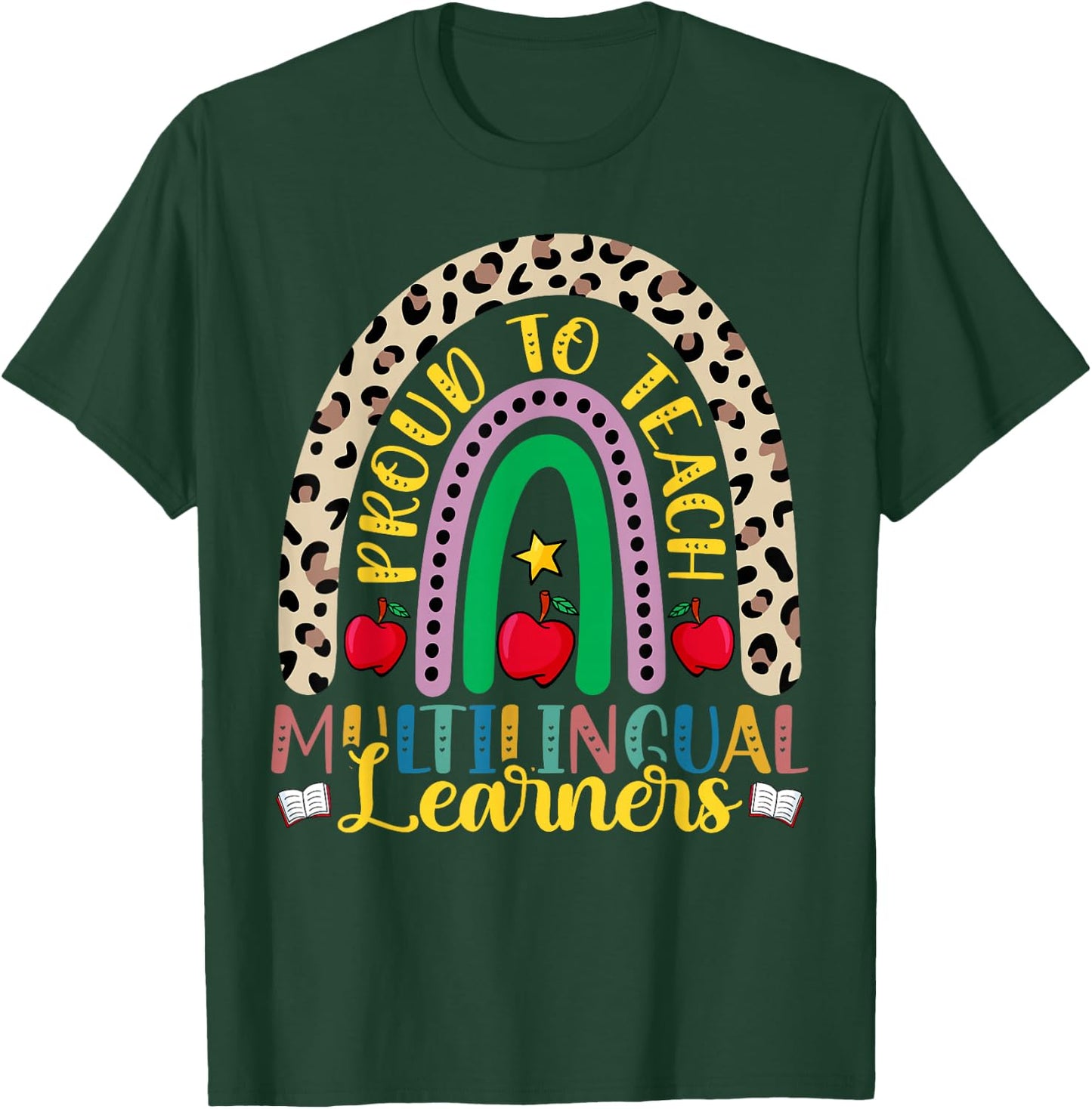 Proud to Teach Multilingual Learners - Multilingual Teacher T-Shirt - T-Shirt | Forest
