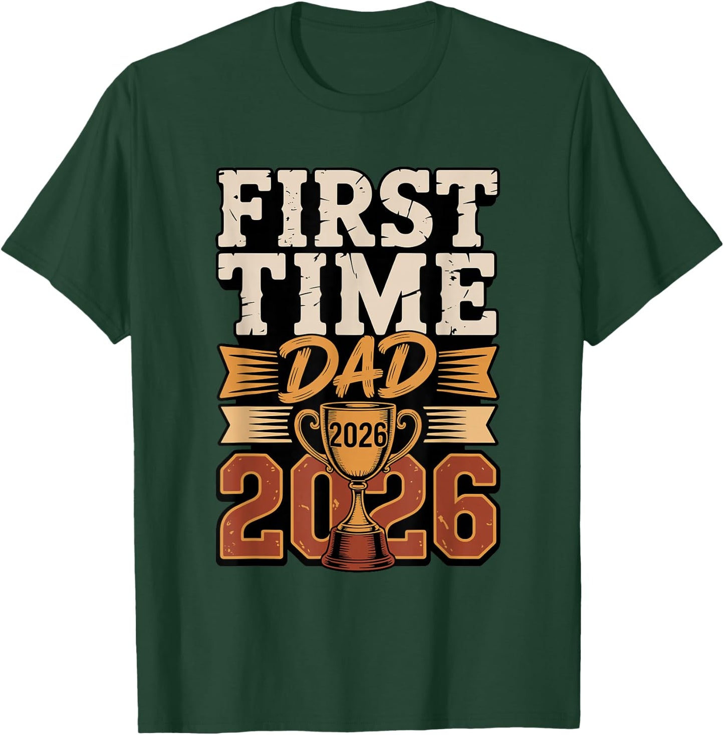 First Time Dad 2026 New Father T-Shirt - T-Shirt | Forest