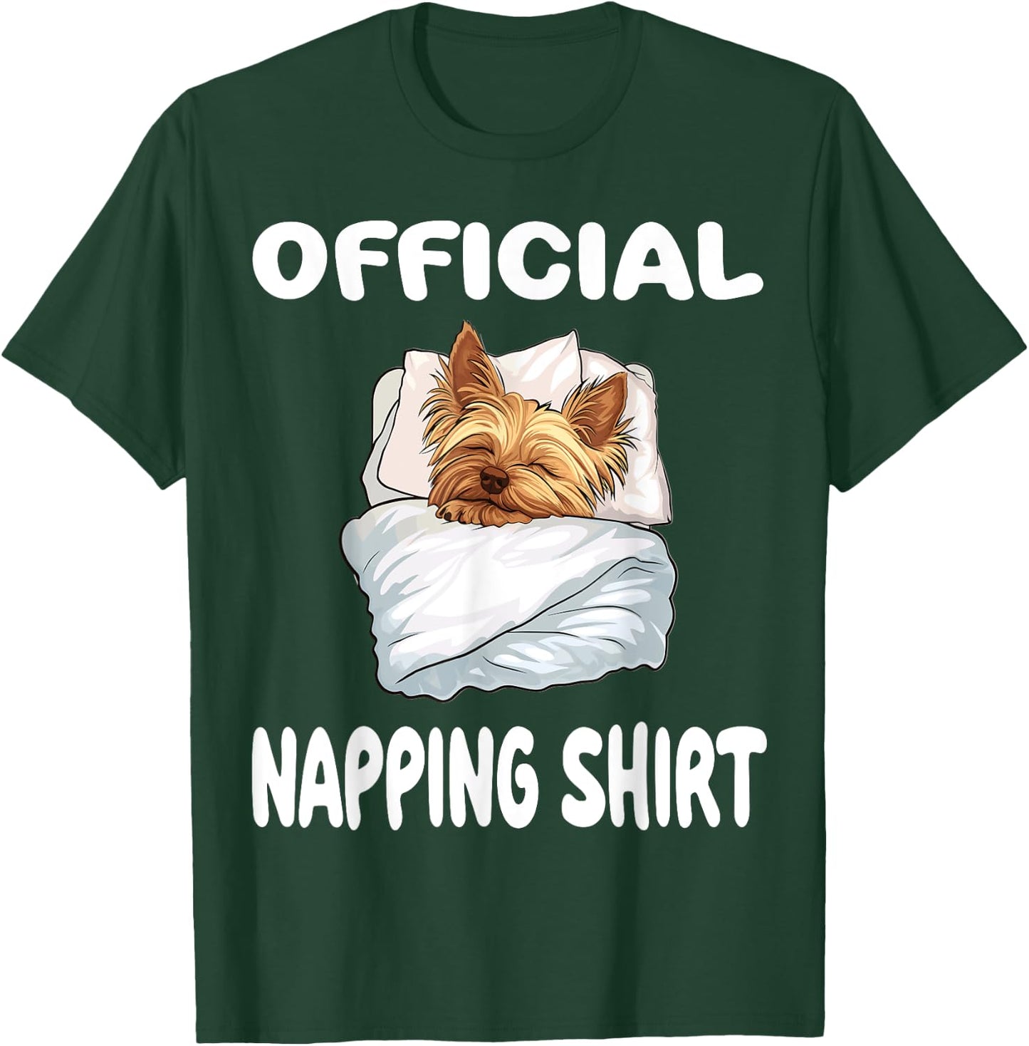 Yorkshire Terrier Yorkie Dog Pajamas Official Napping Men Women Girls Kids T-Shirt - T-Shirt | Forest