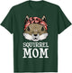 Funny Squirrel Mom Rodent Gopher Chipmunk Lover Women Girls T-Shirt - T-Shirt | Forest