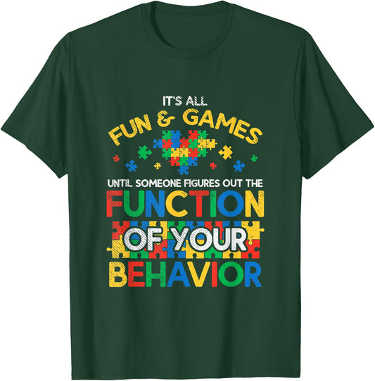 Function Of Behavior Autism Behaviorism Behavior Analyst T-Shirt - T-Shirt | Forest