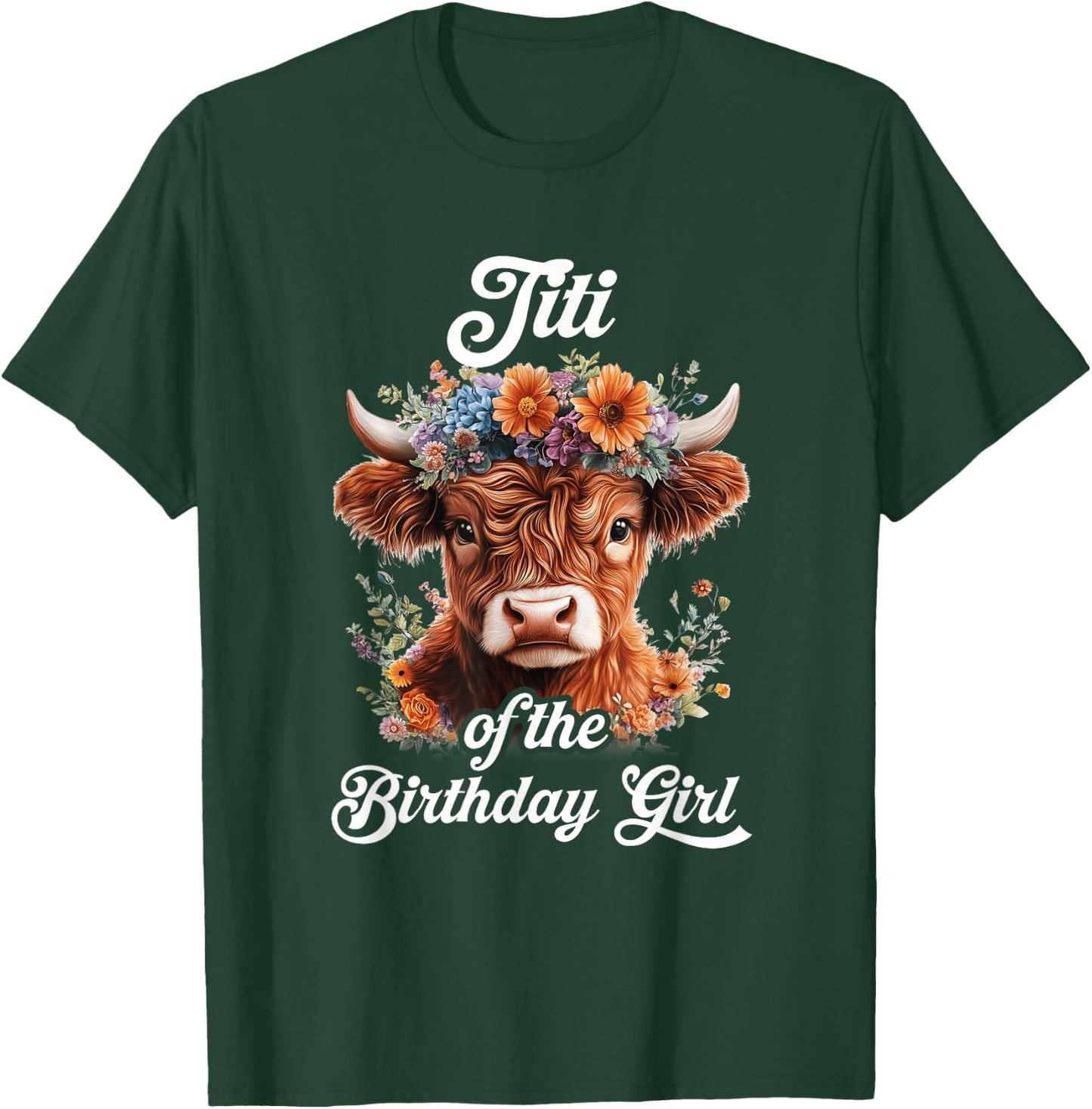 Titi Of The Birthday Girl Highland Cow Farm Family T-Shirt - T-Shirt | Forest