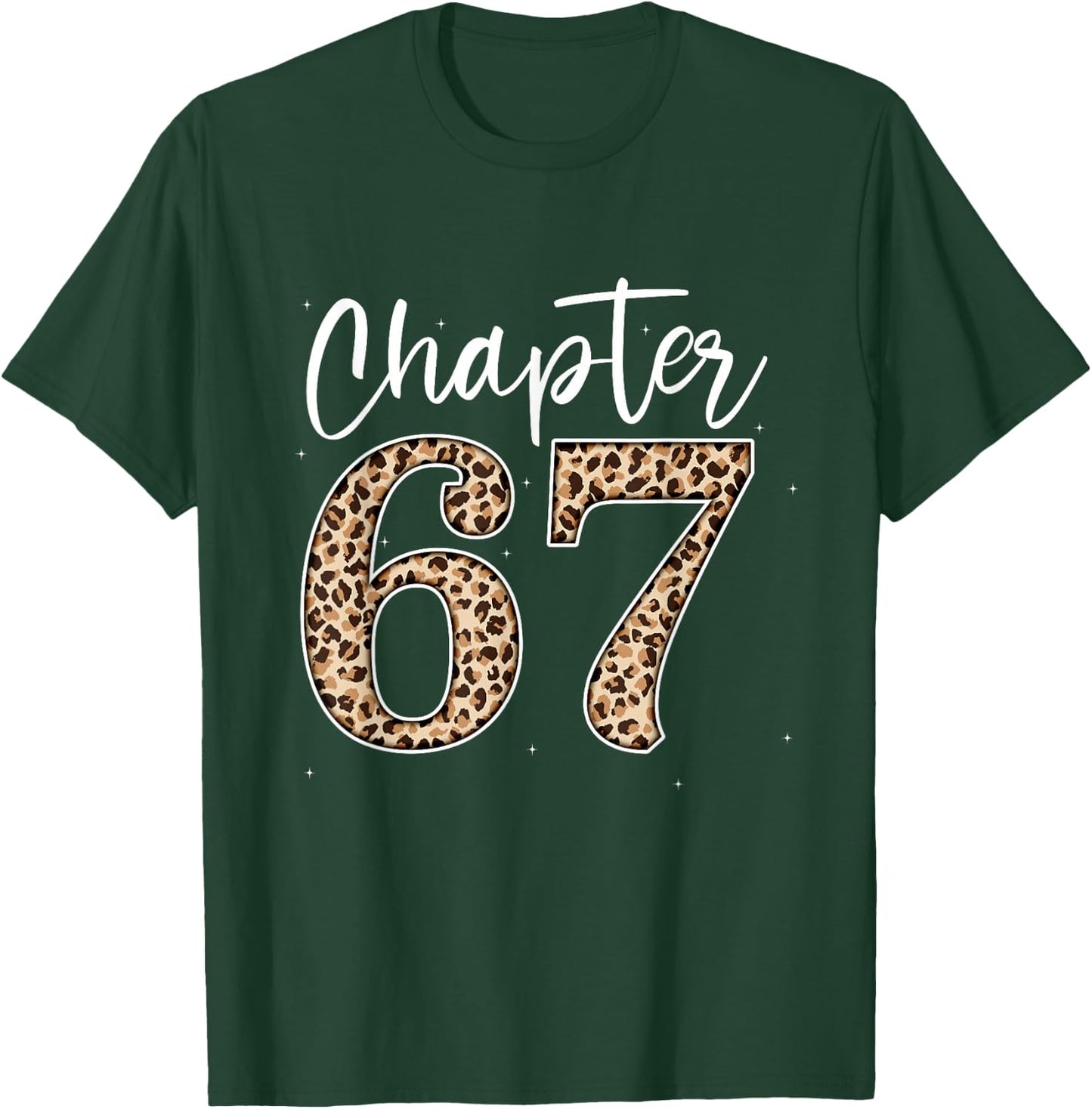 Chapter 67 Leopard For 67th Birthday Men and Women T-Shirt - T-Shirt | Forest
